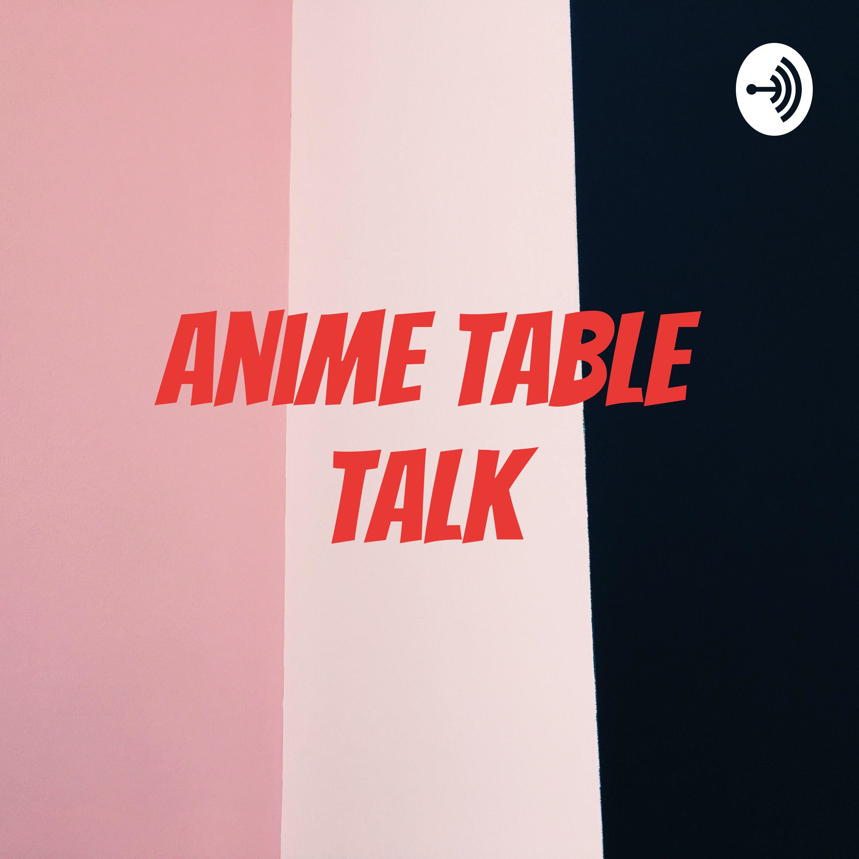 Anime Table Talk podcast artwork