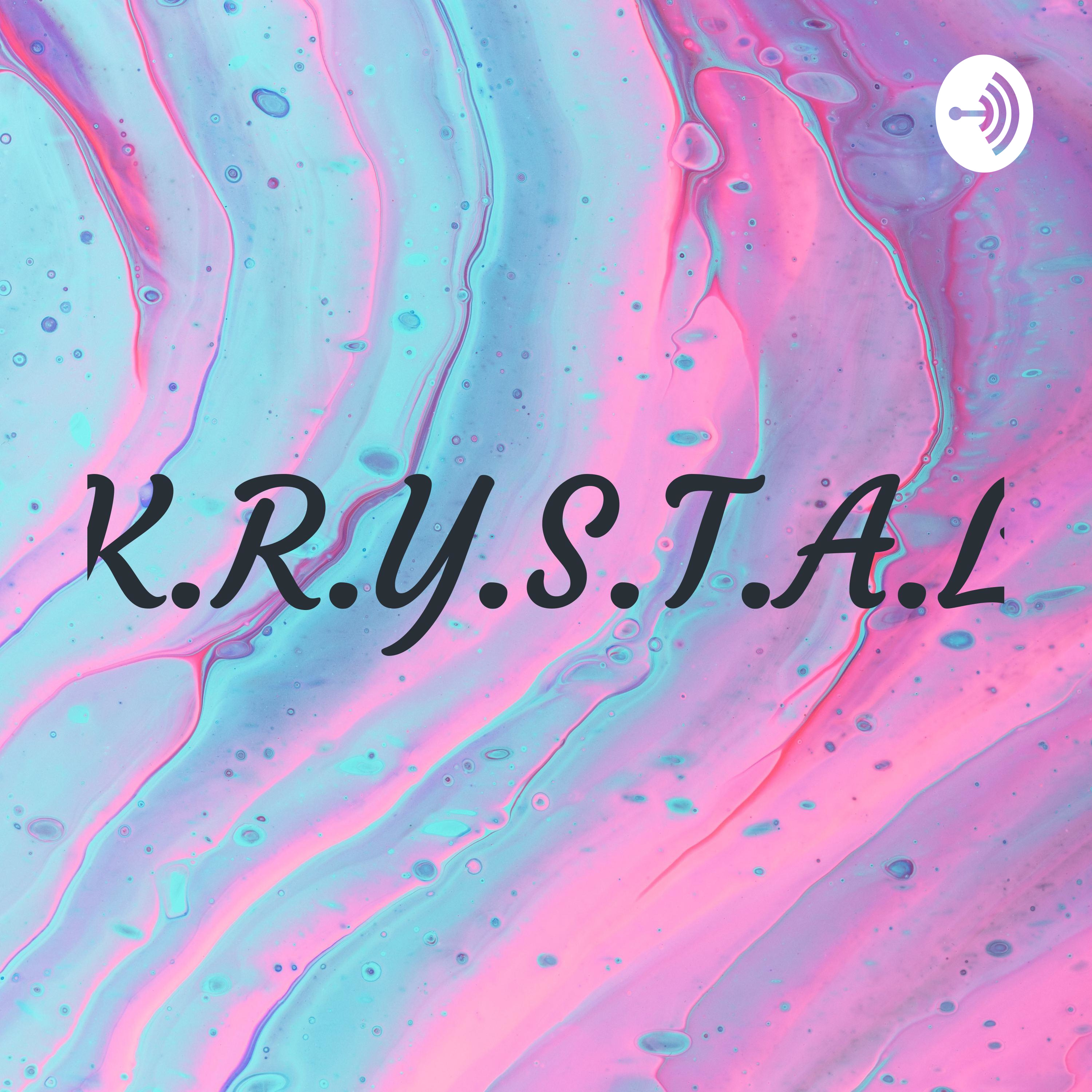 K.R.Y.S.T.A.L 💋