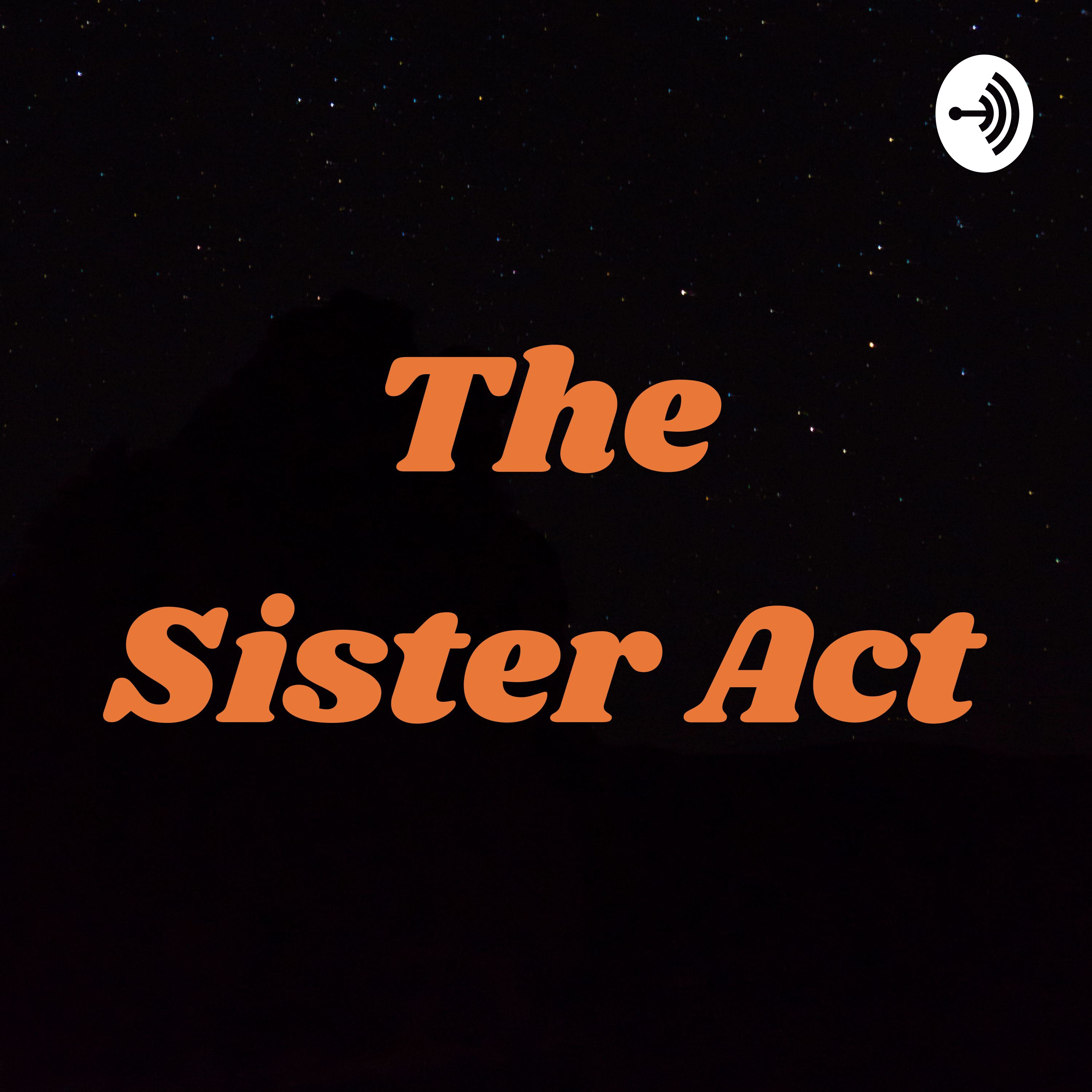 The Sister Act
