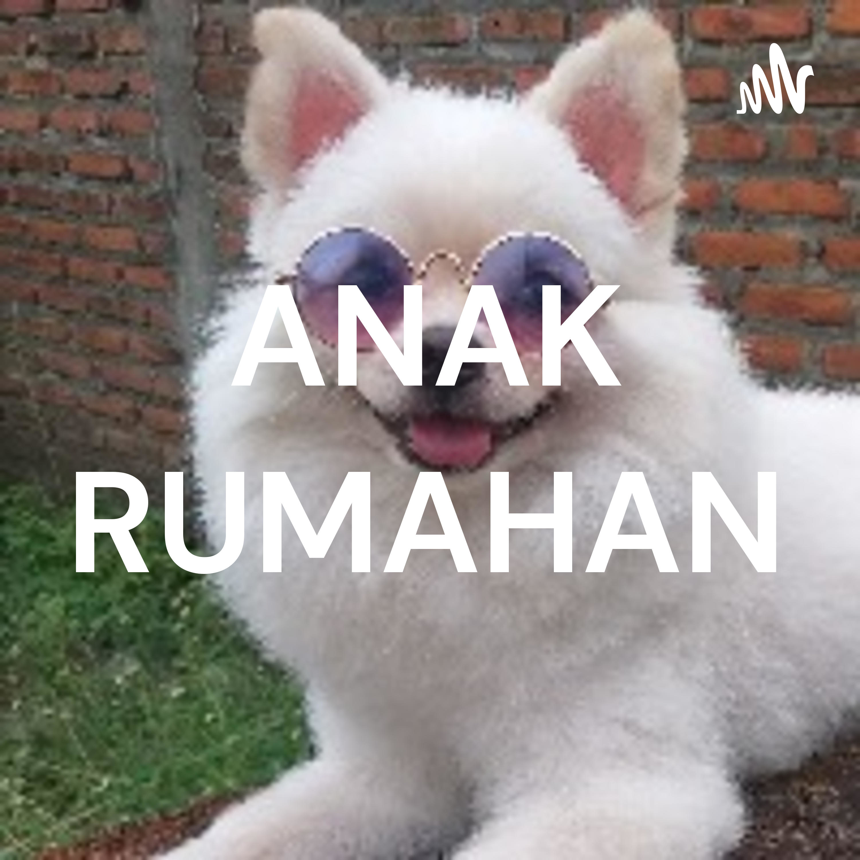 ANAK RUMAHAN podcast artwork