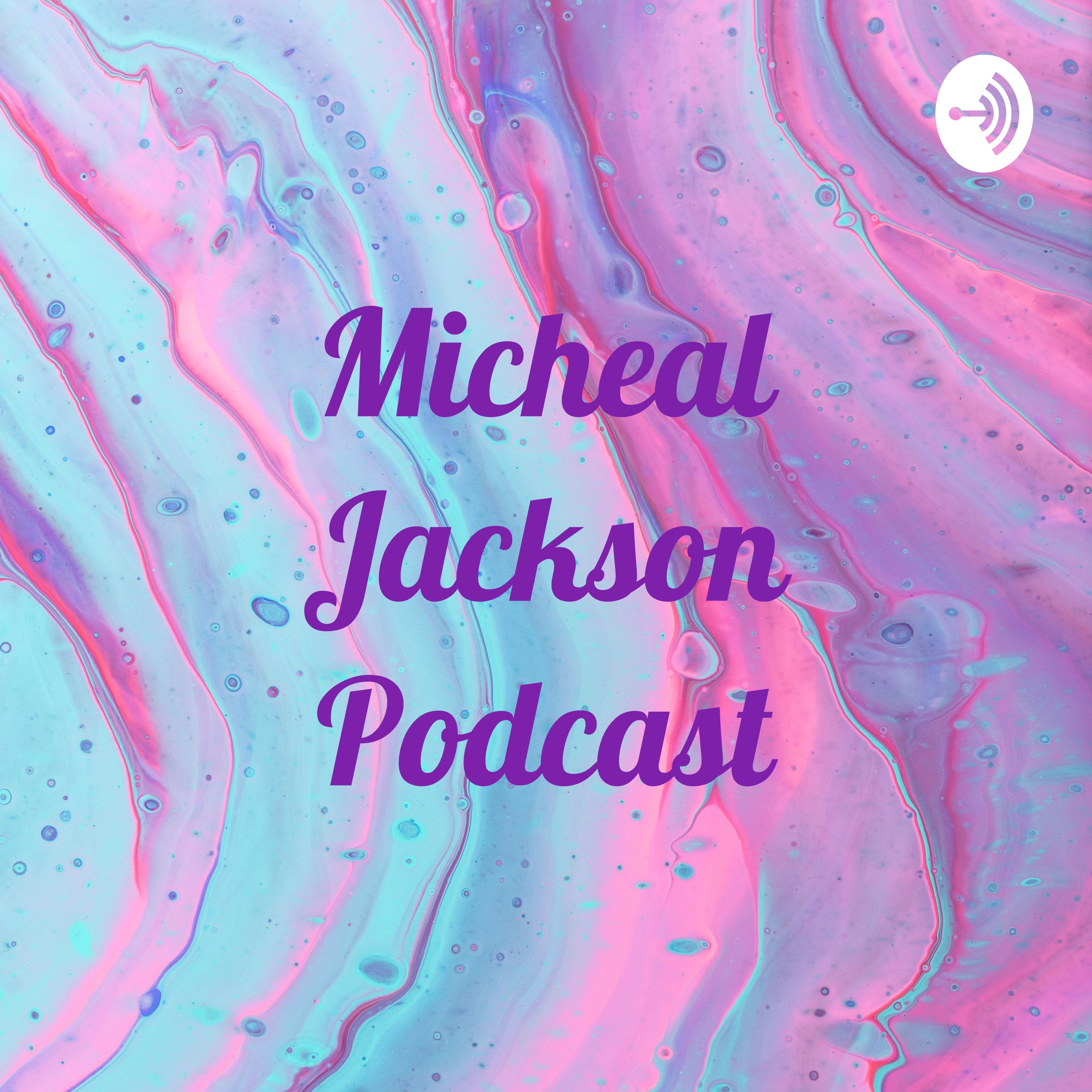 Micheal Jackson Podcast