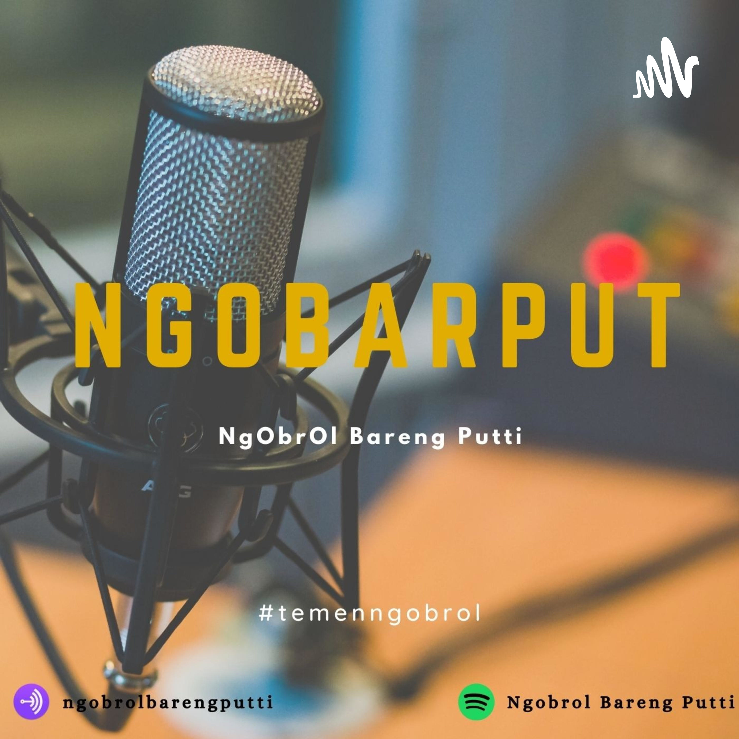NgobroL Bareng Putti