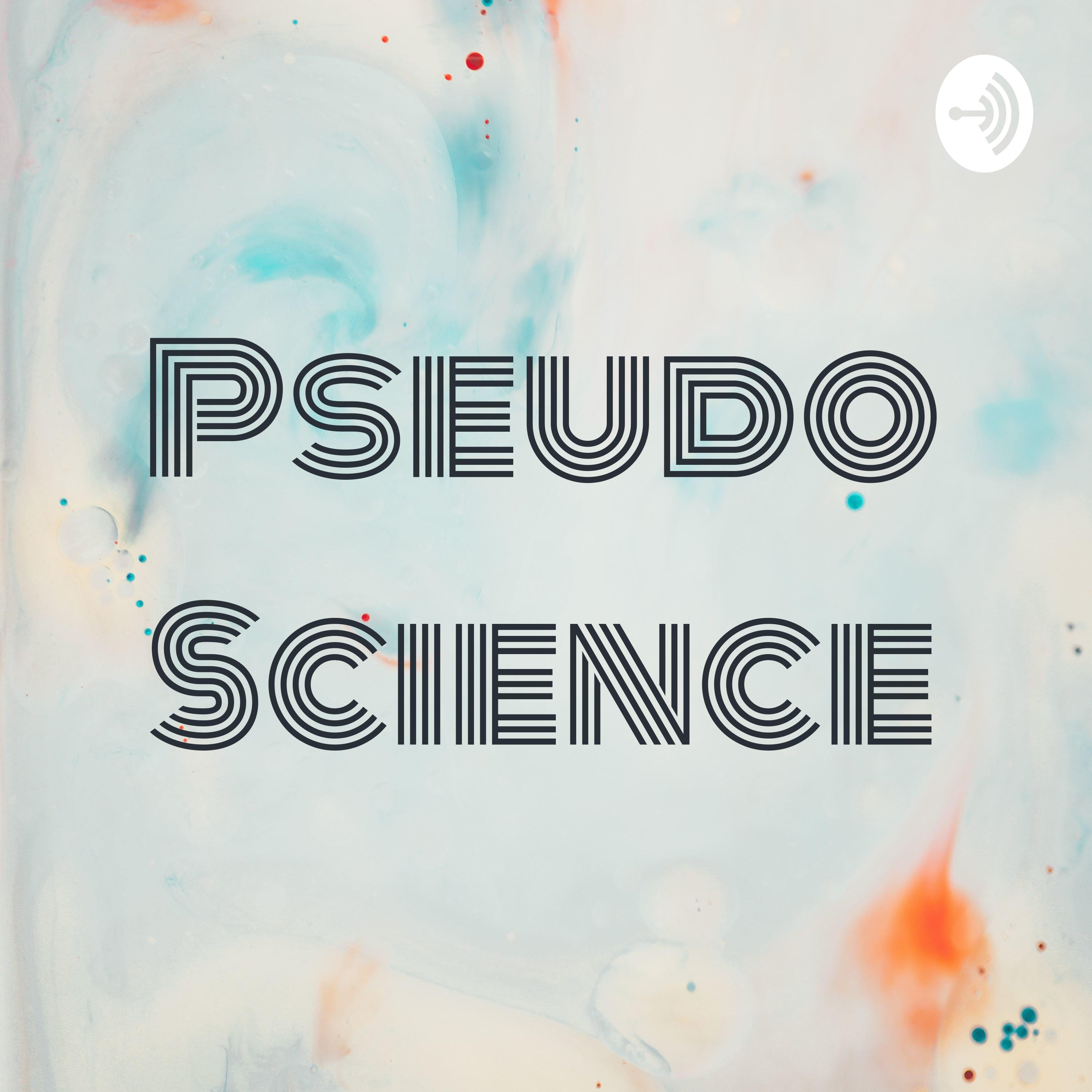 Pseudo Science