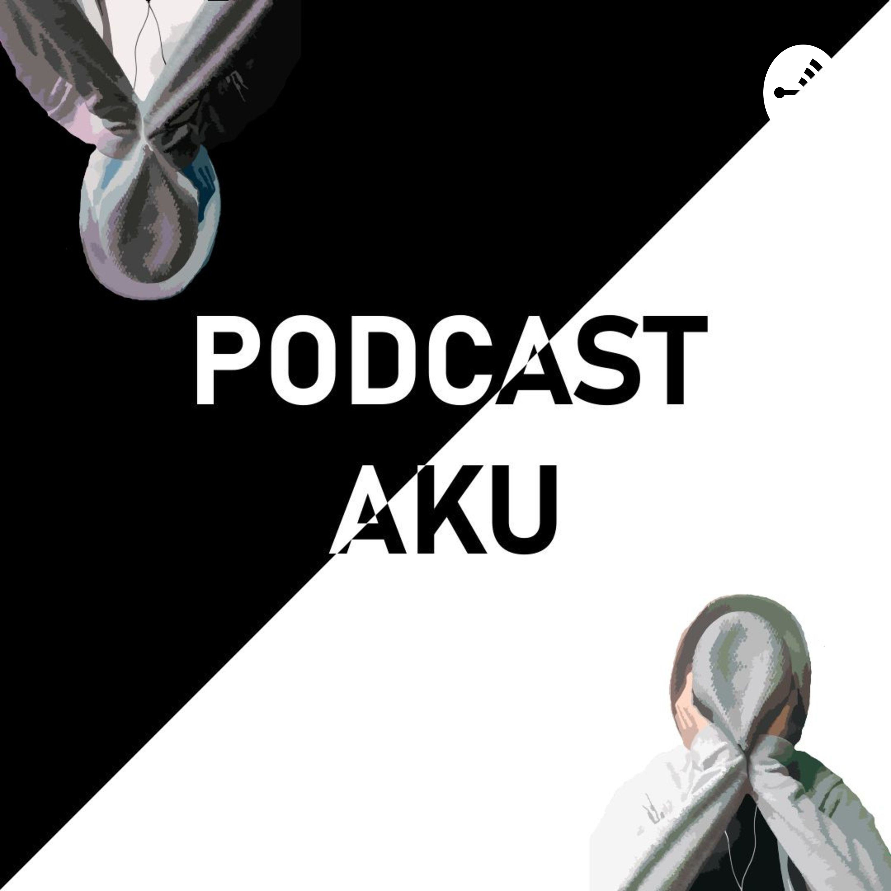 Podcast Aku