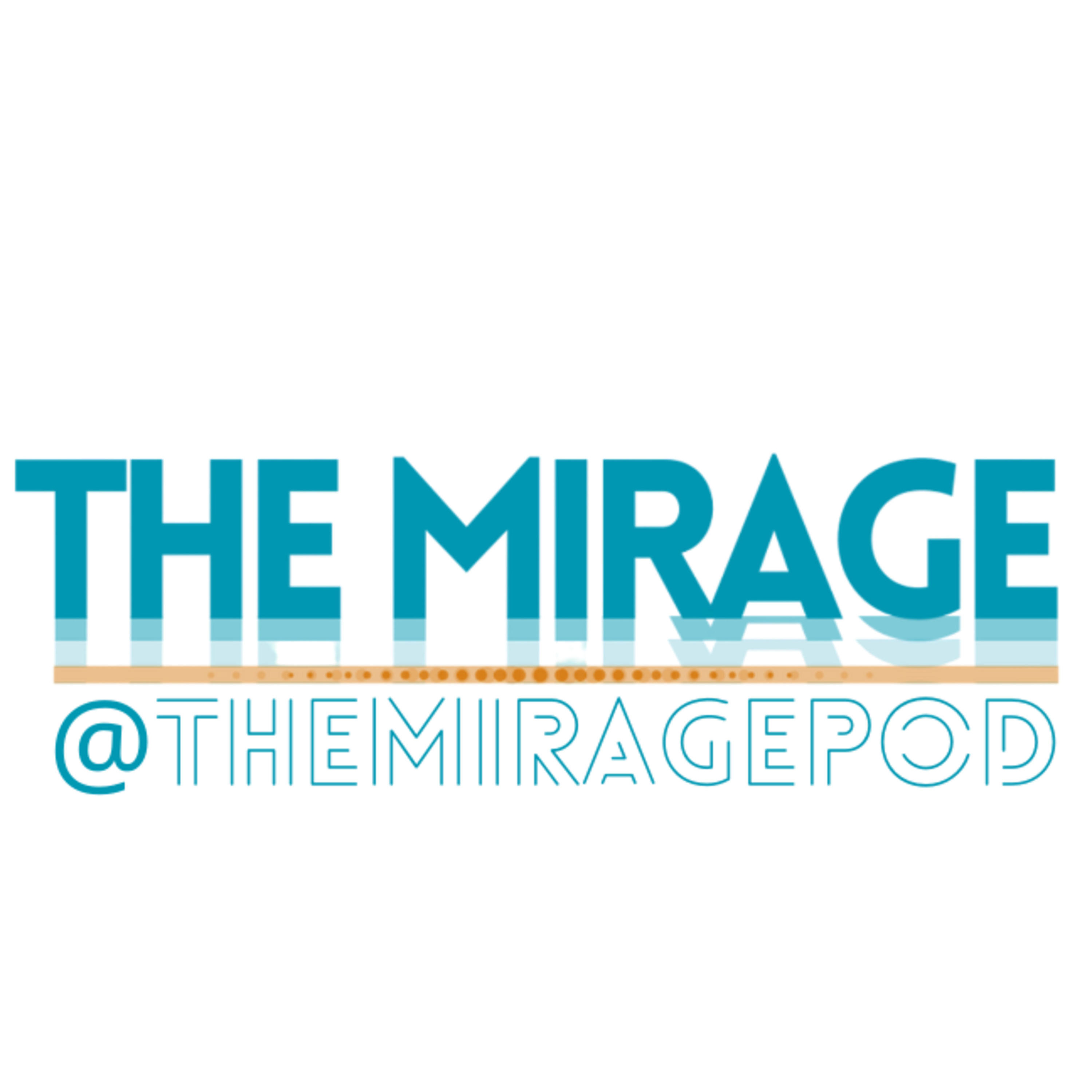 The Mirage Podcast