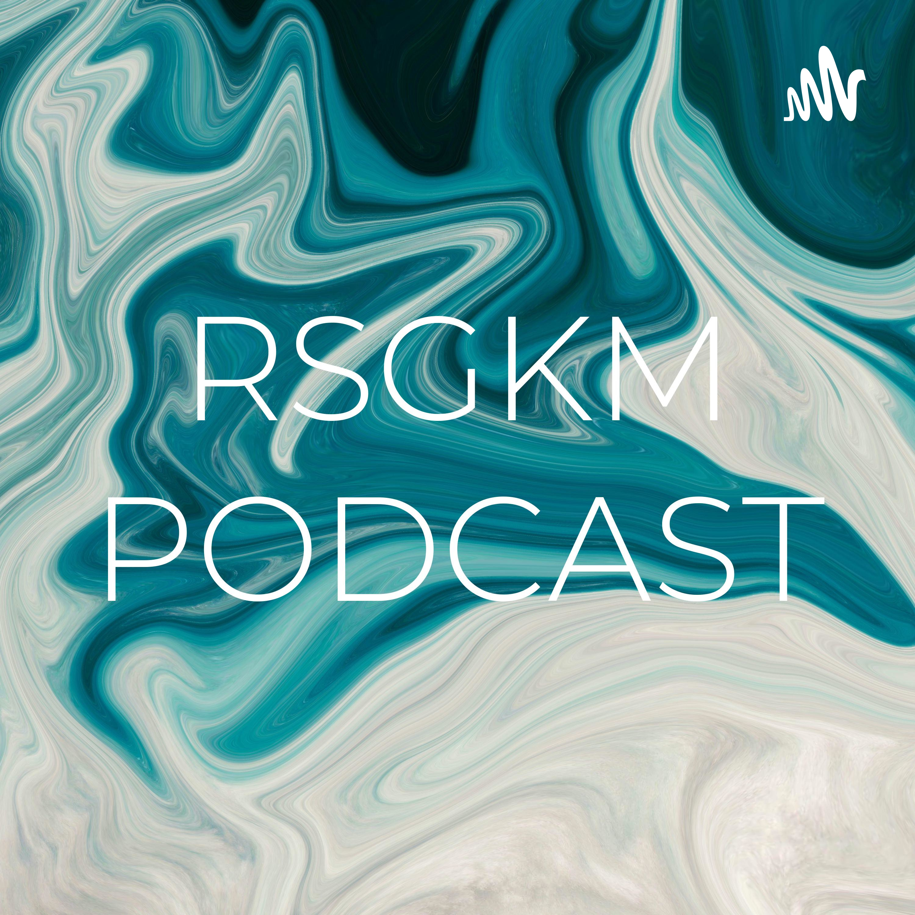 RSGKM PODCAST