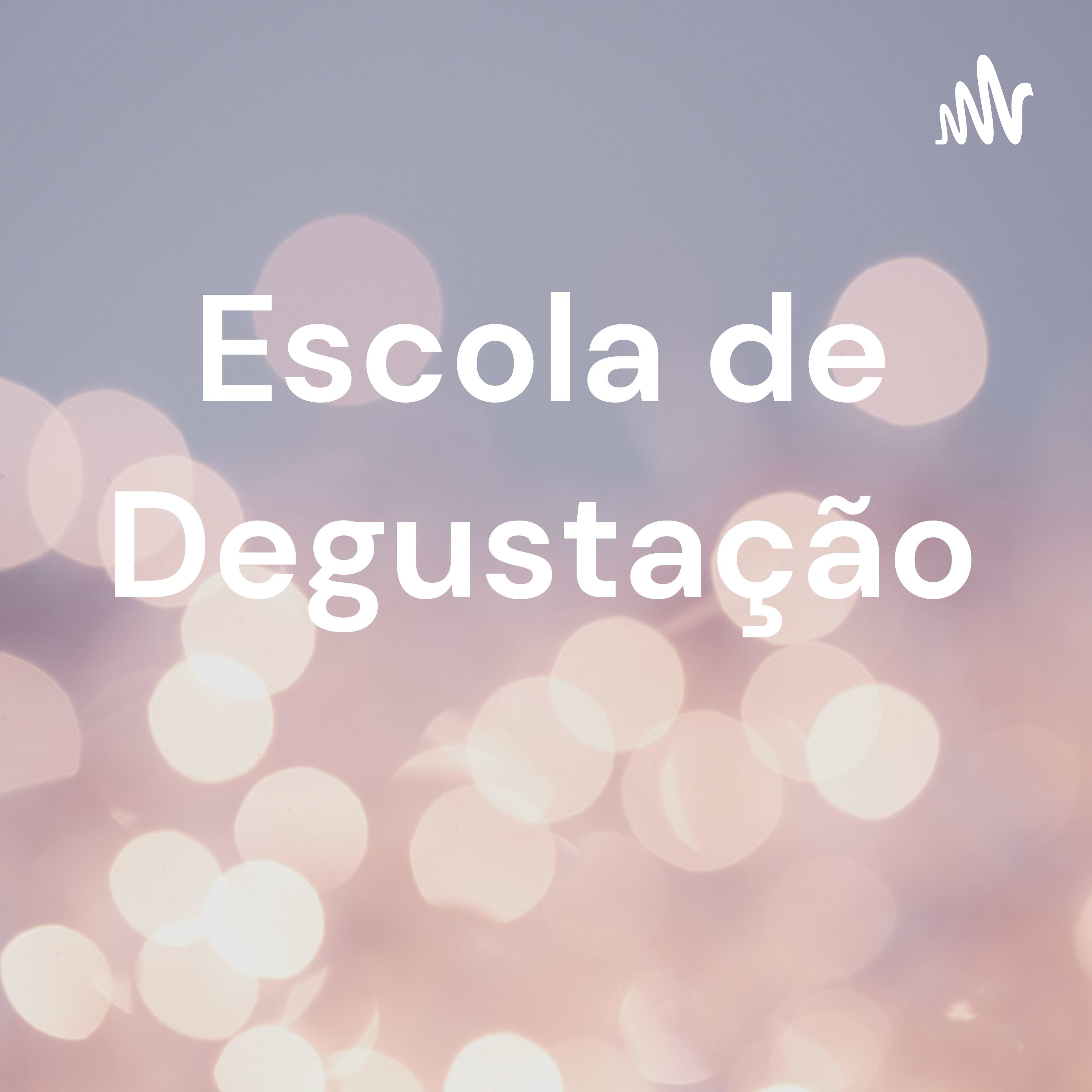 Escola de Degustação podcast artwork