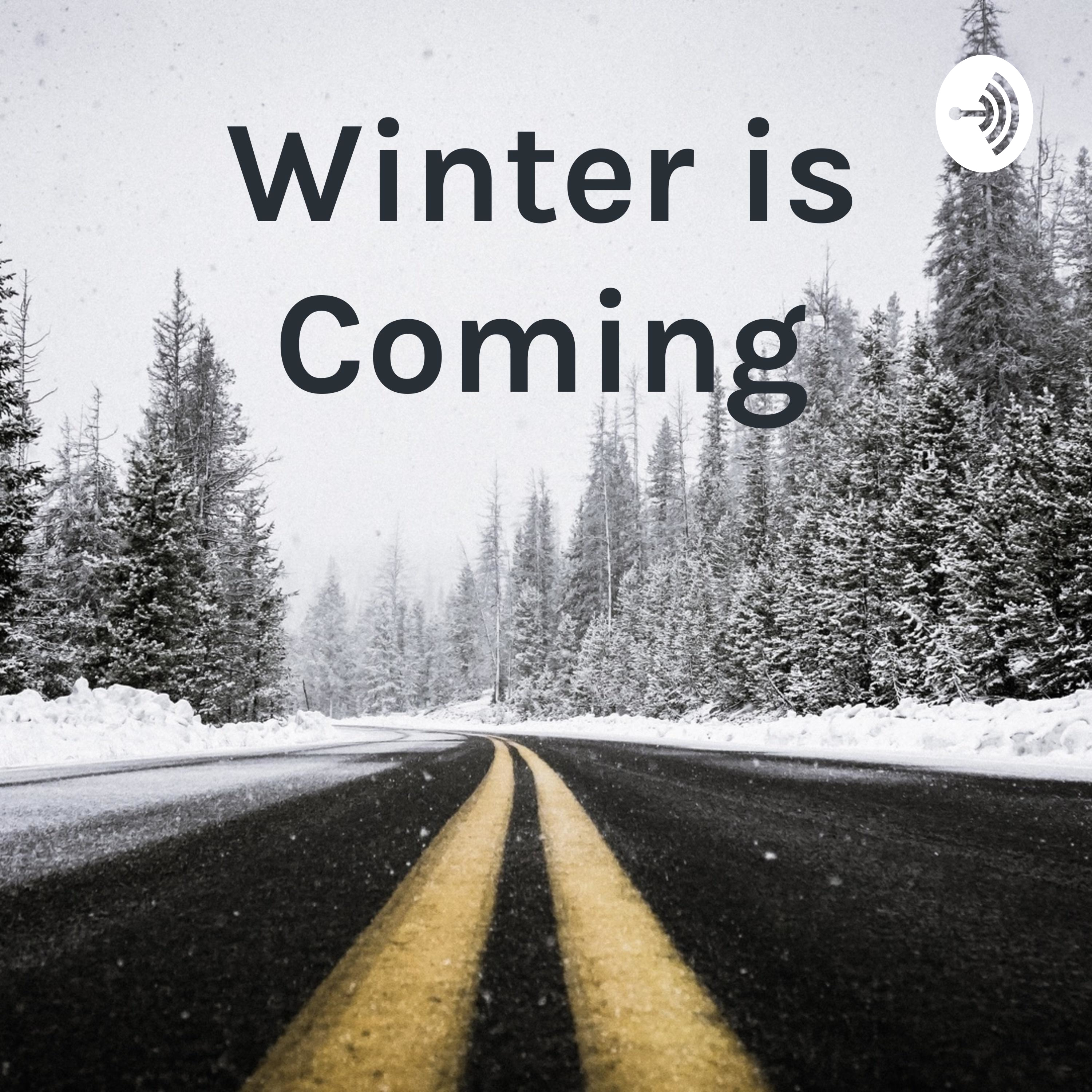 Winter is Coming - Intro Winter is Coming - Intro
