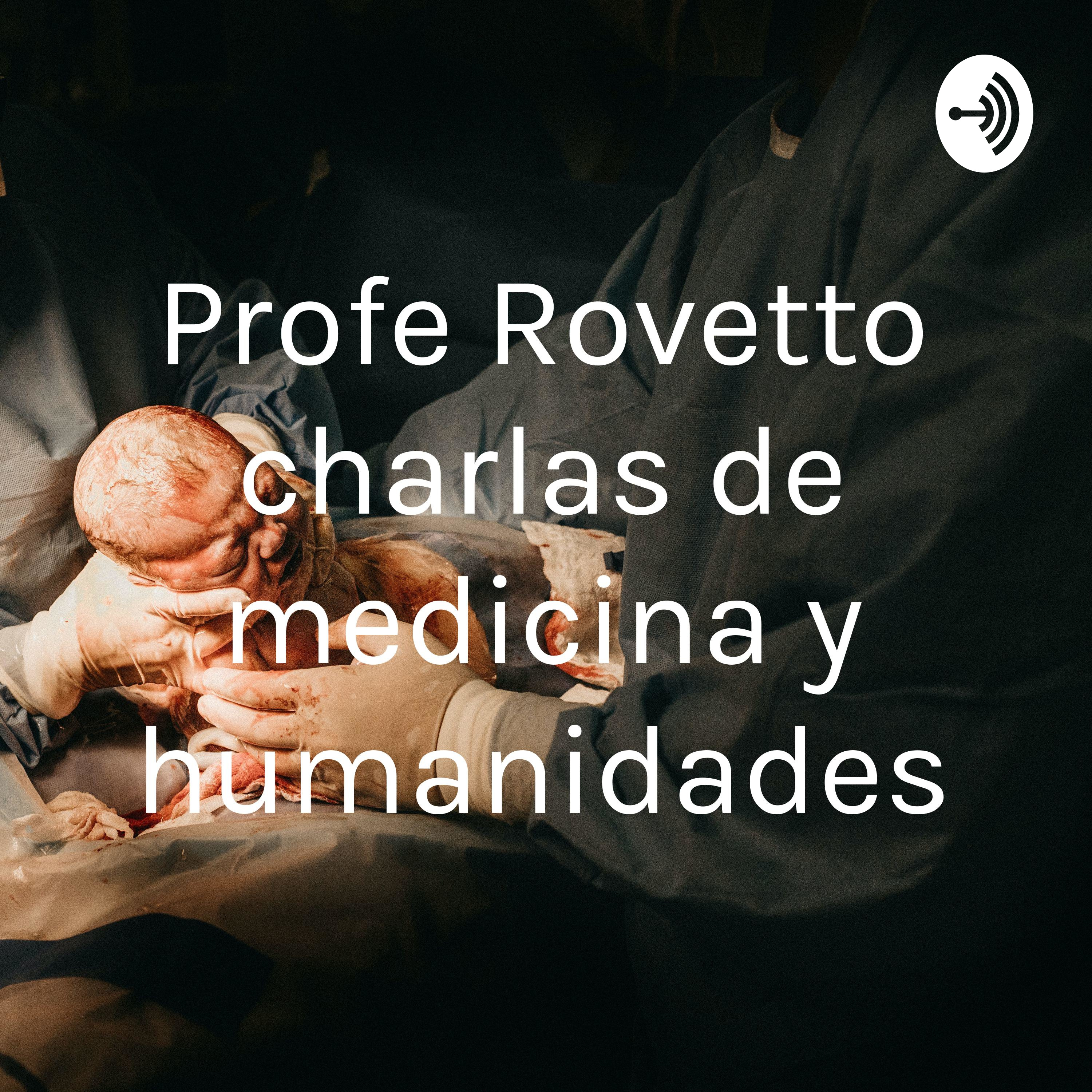 Profe Rovetto charlas de medicina y humanidades