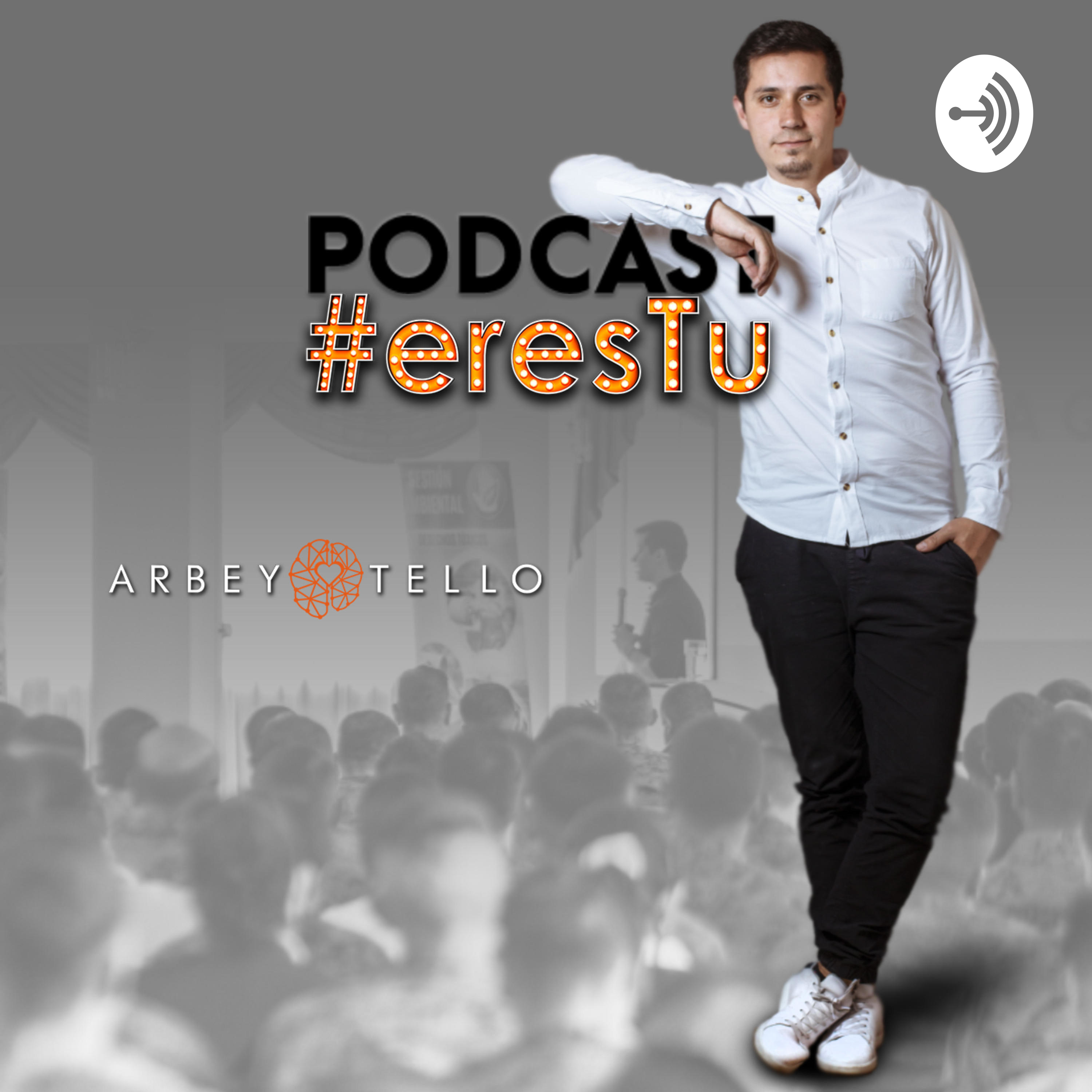 #eresTu Podcast