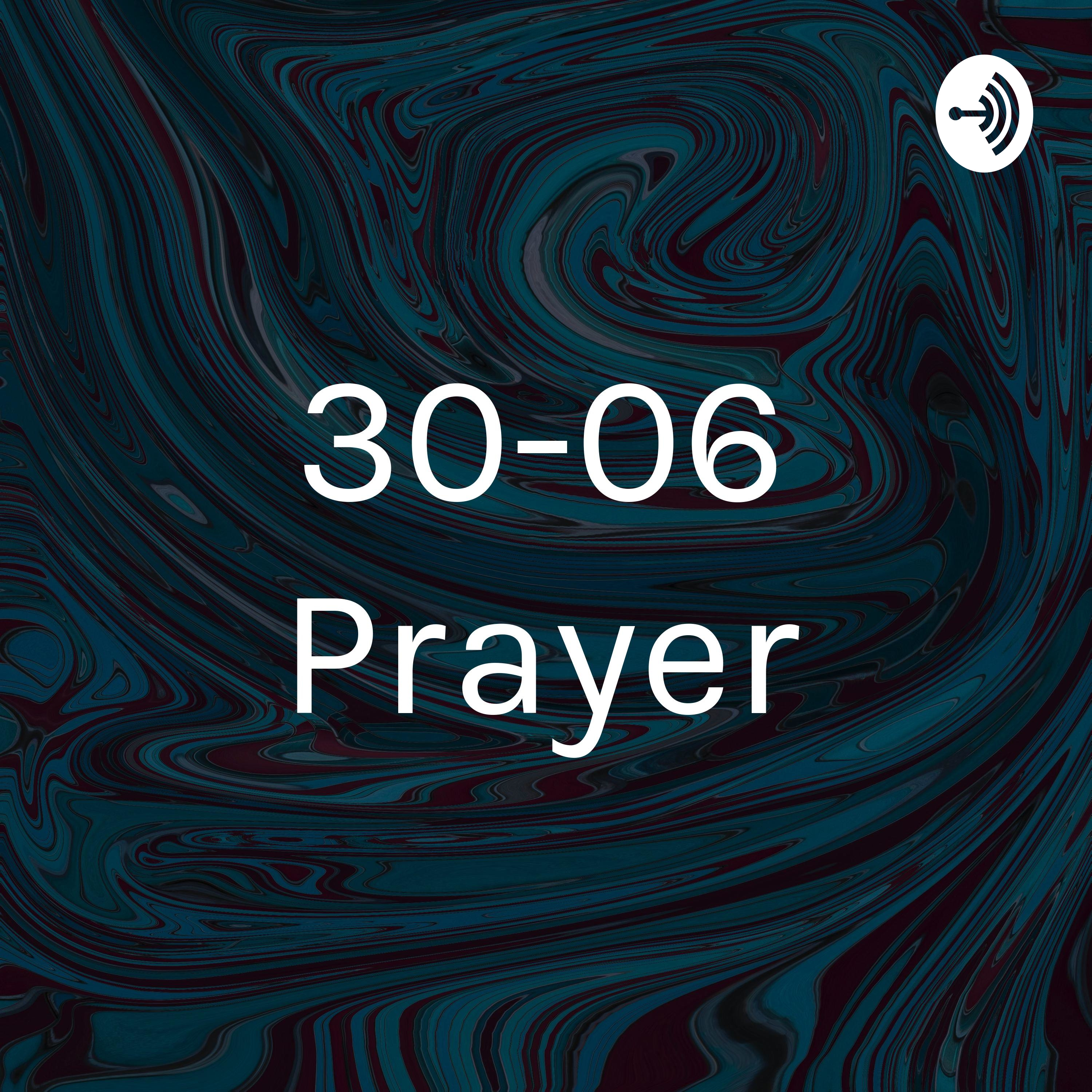 30-06 Prayer