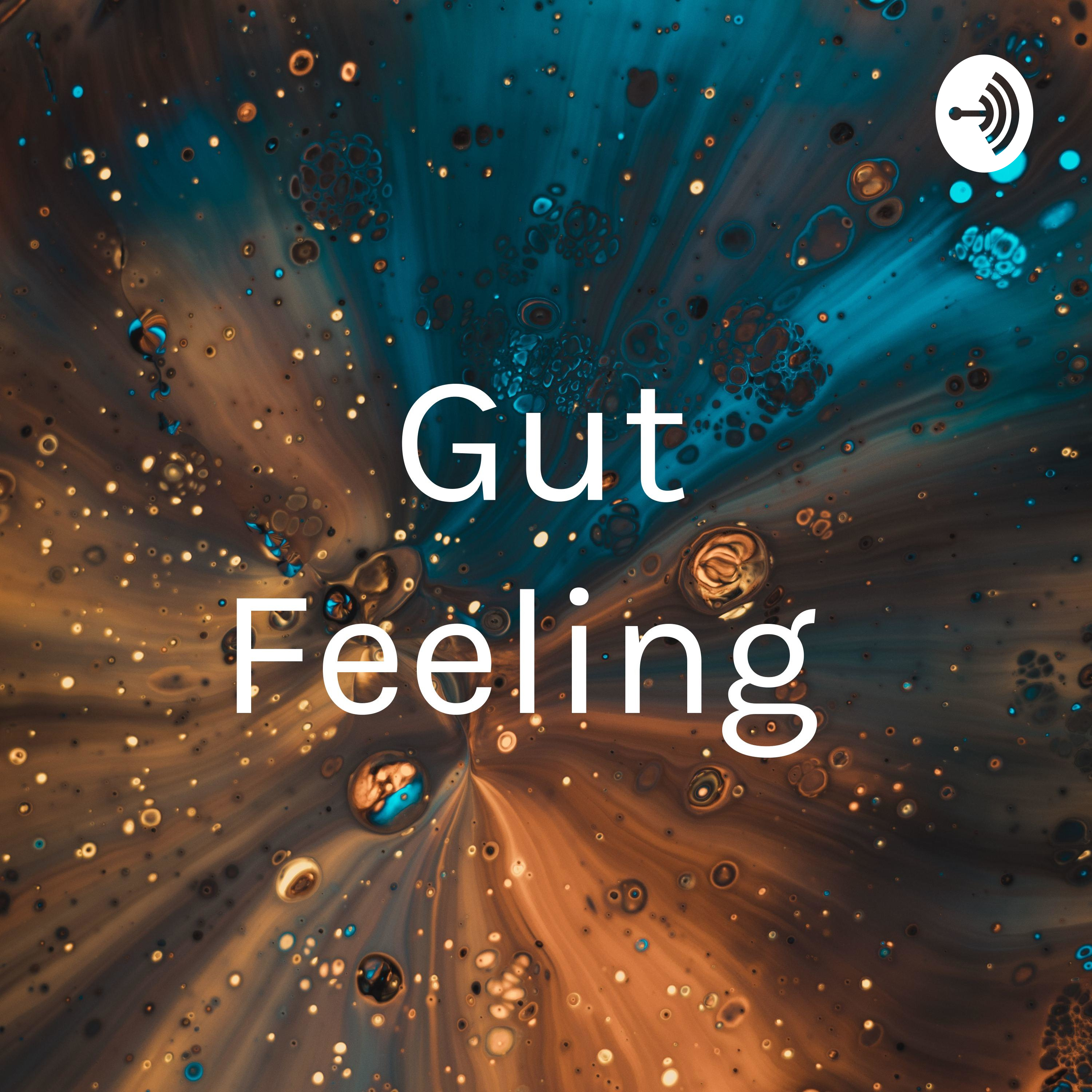 Gut Feeling 