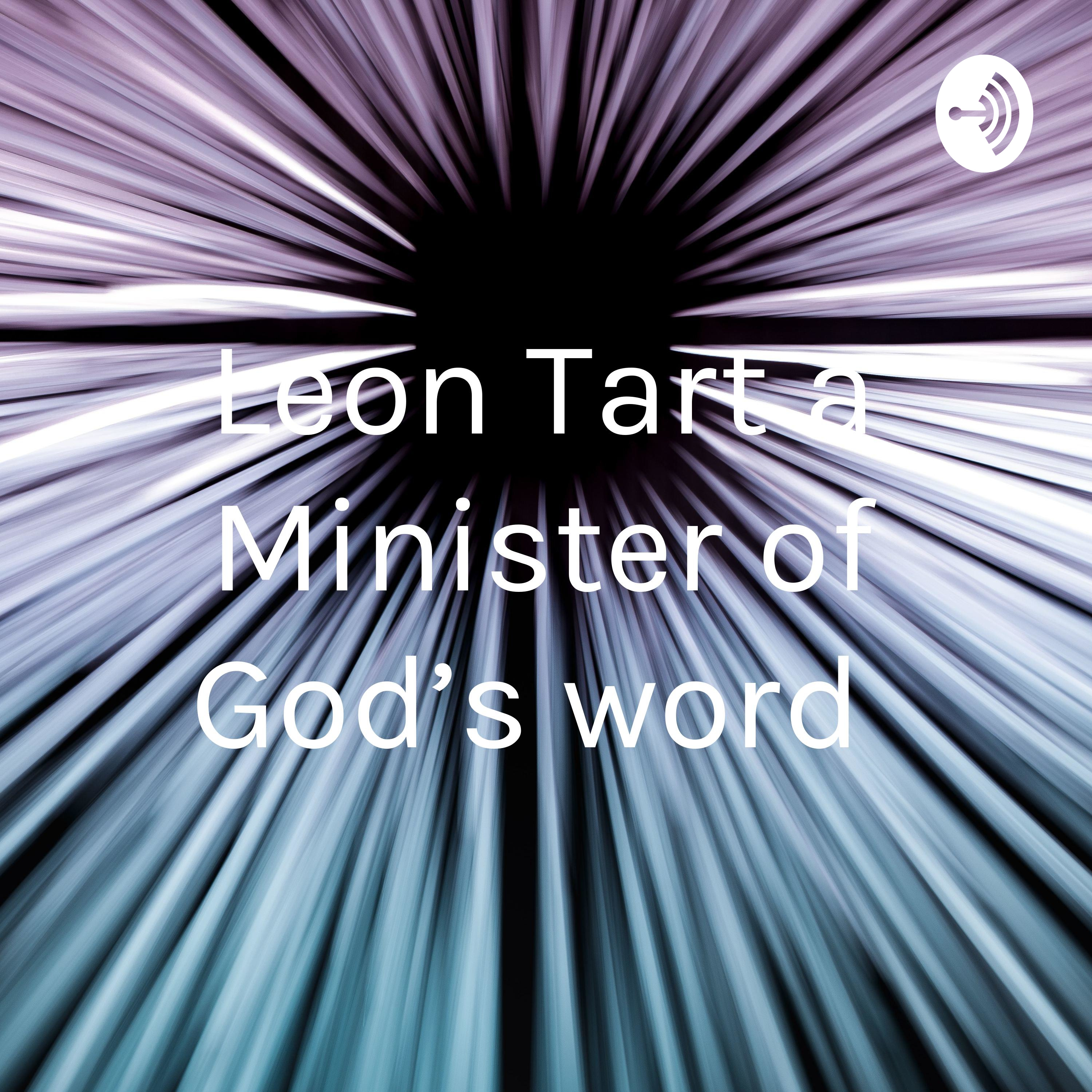 Leon Tart a Minister of God’s word 