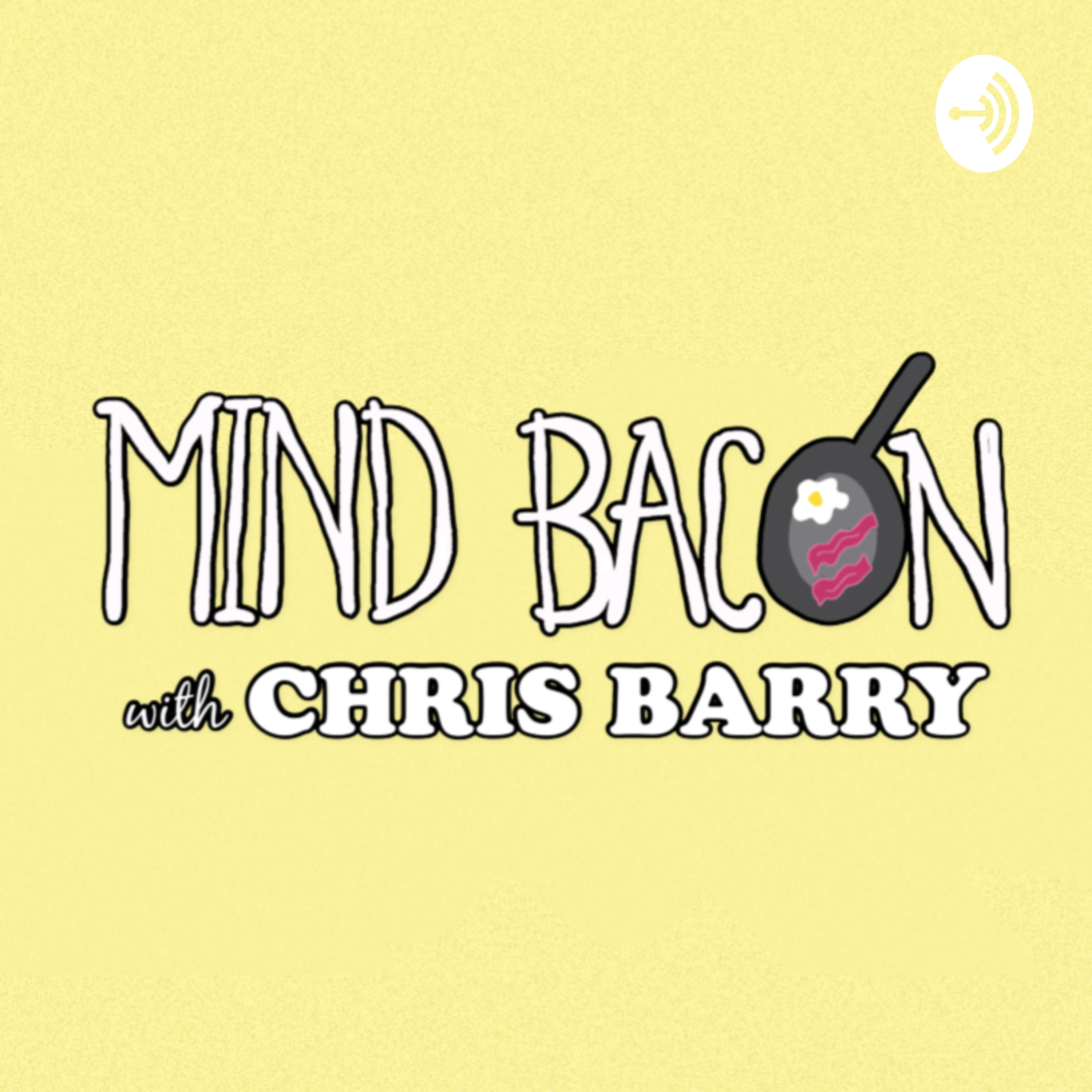 MIND BACON with Chris Barry