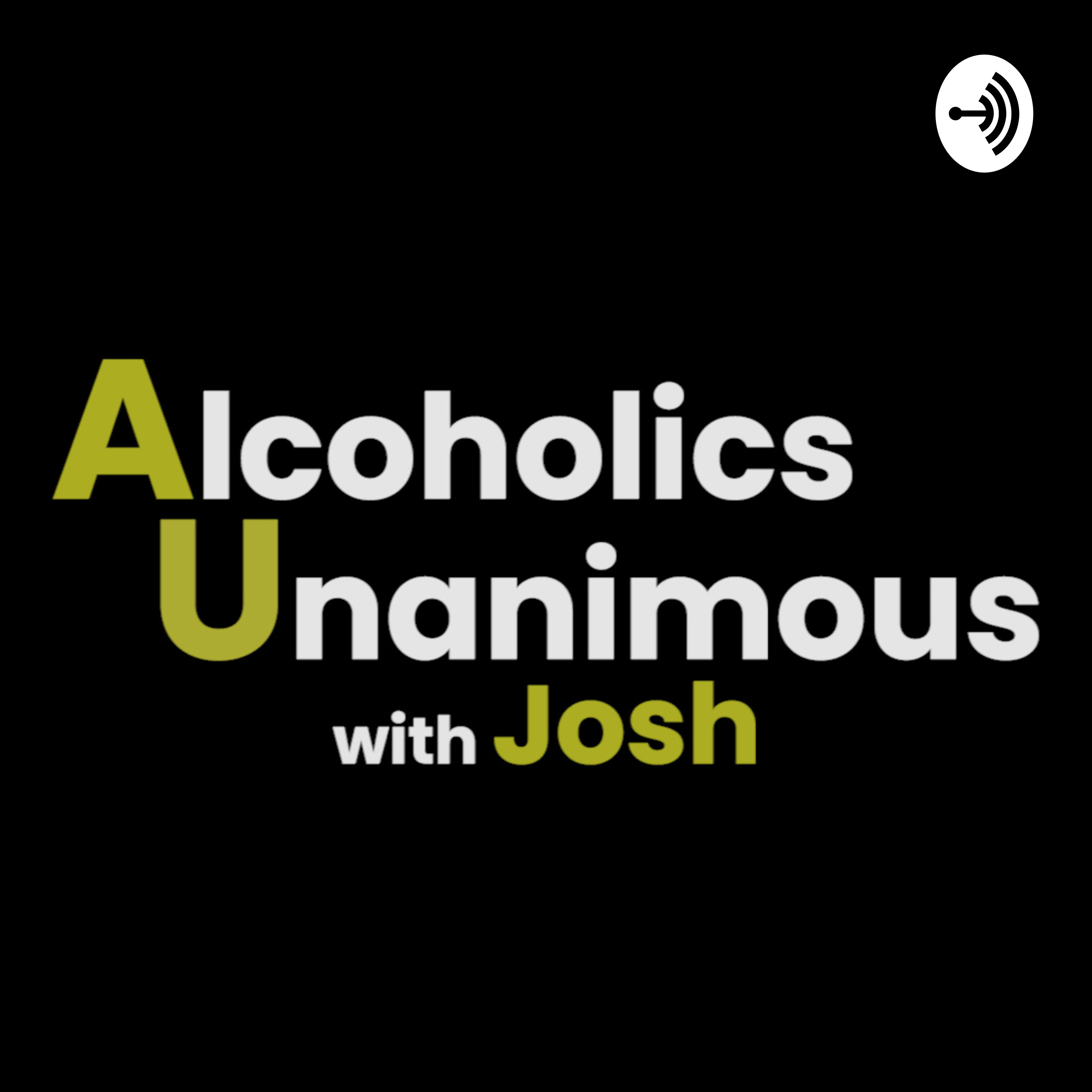 Alcoholics Unanimous with Josh podcast artwork
