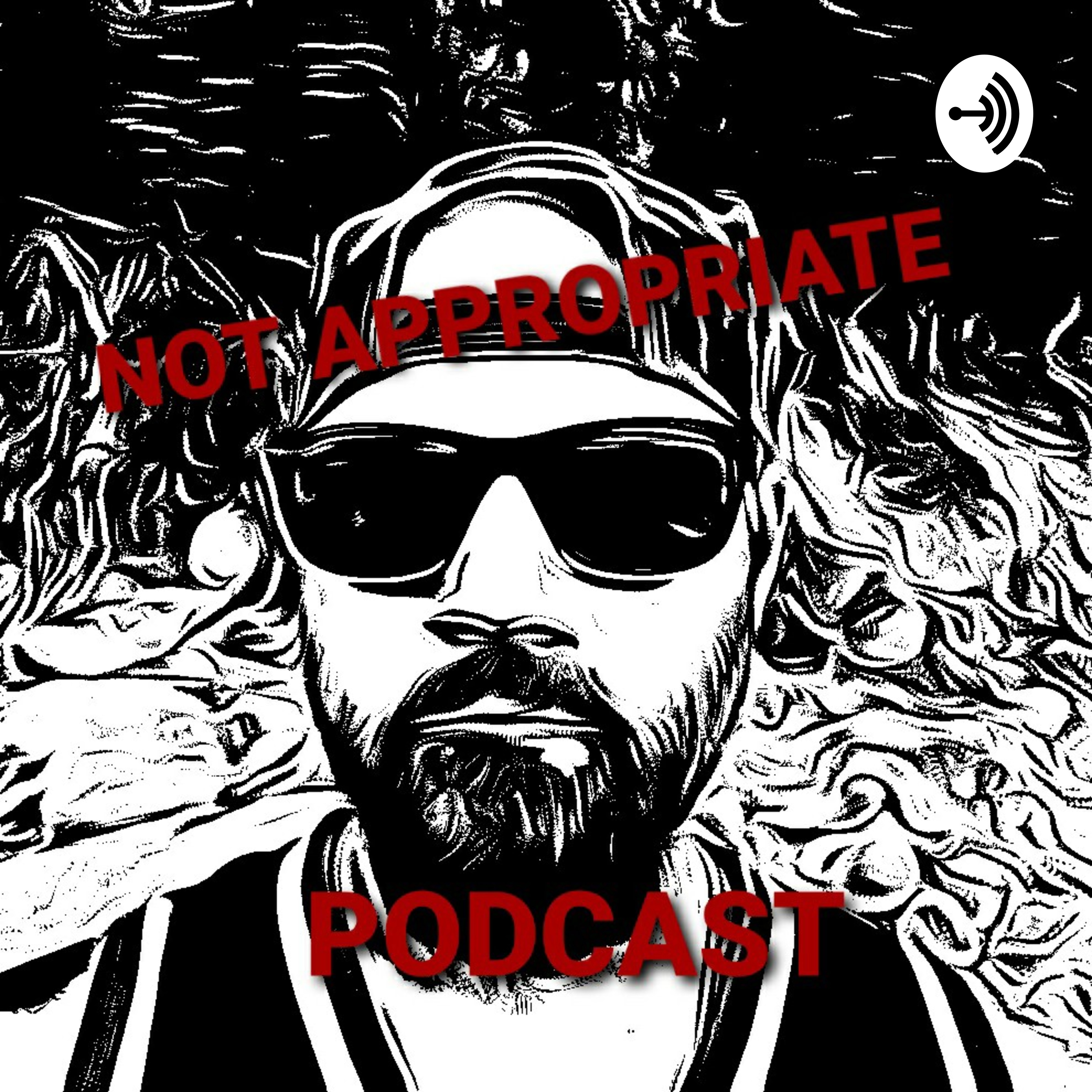 Not Appropriate Podcast