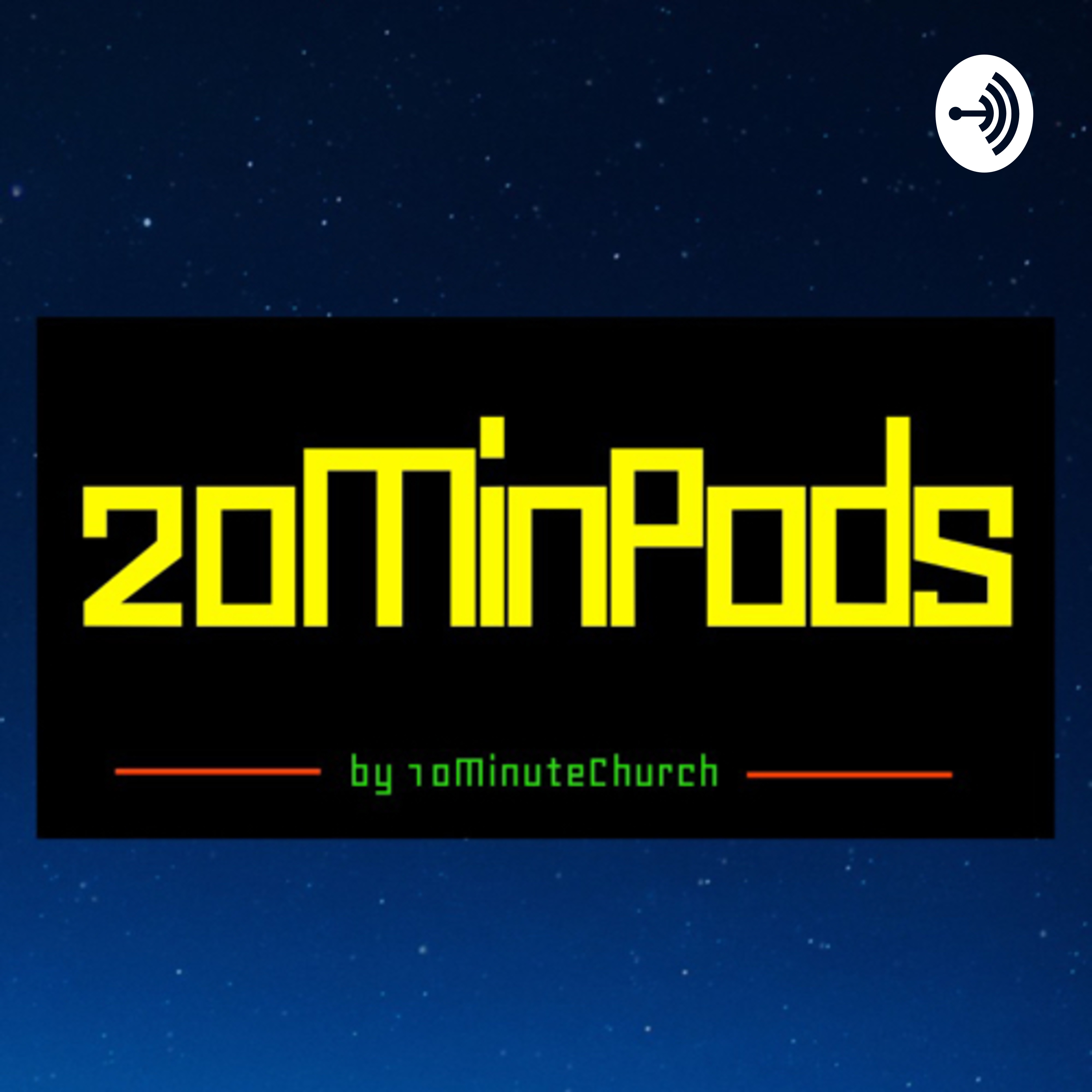 20MinutePods by 10MinuteChurch