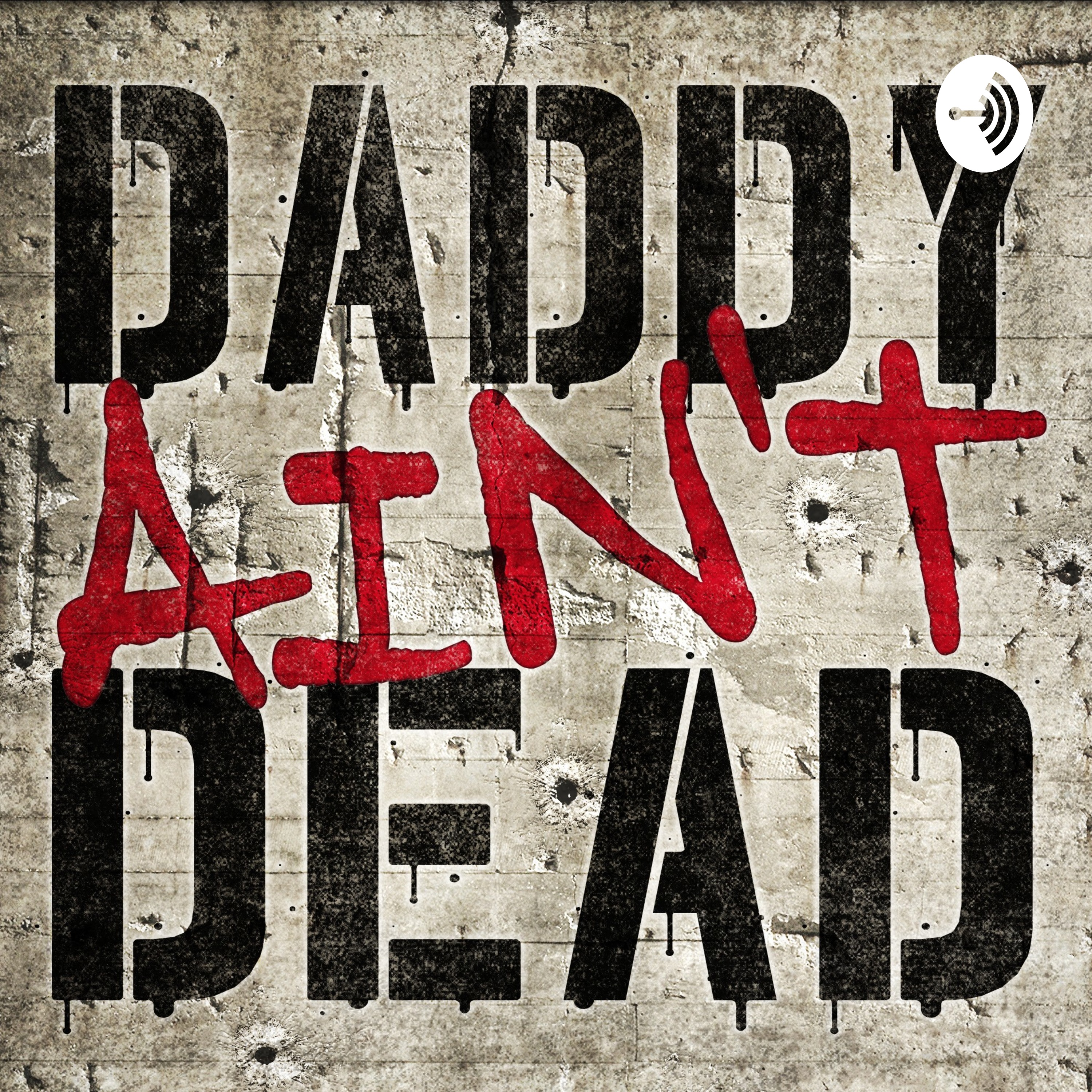 Daddy Aint Dead