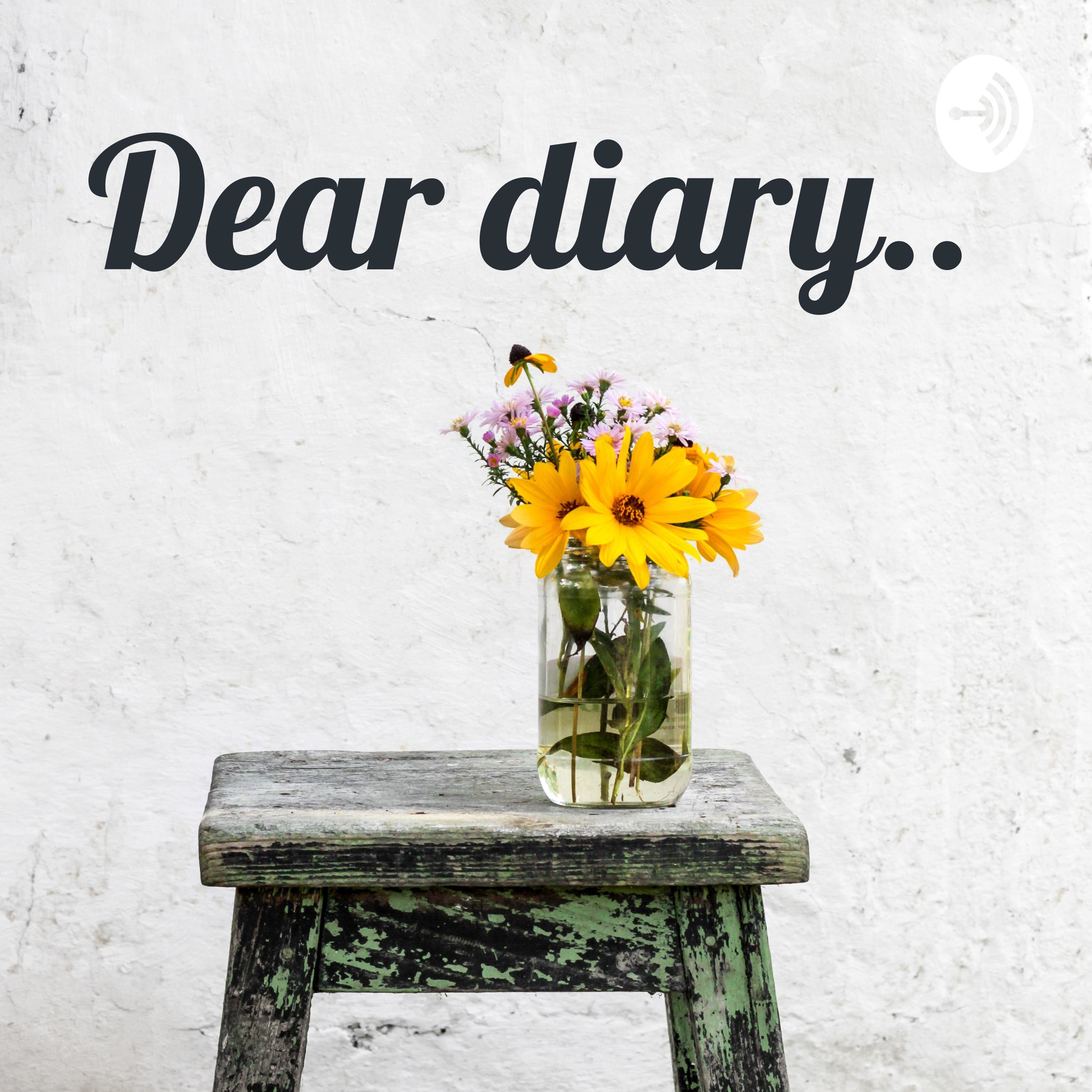 Dear diary..