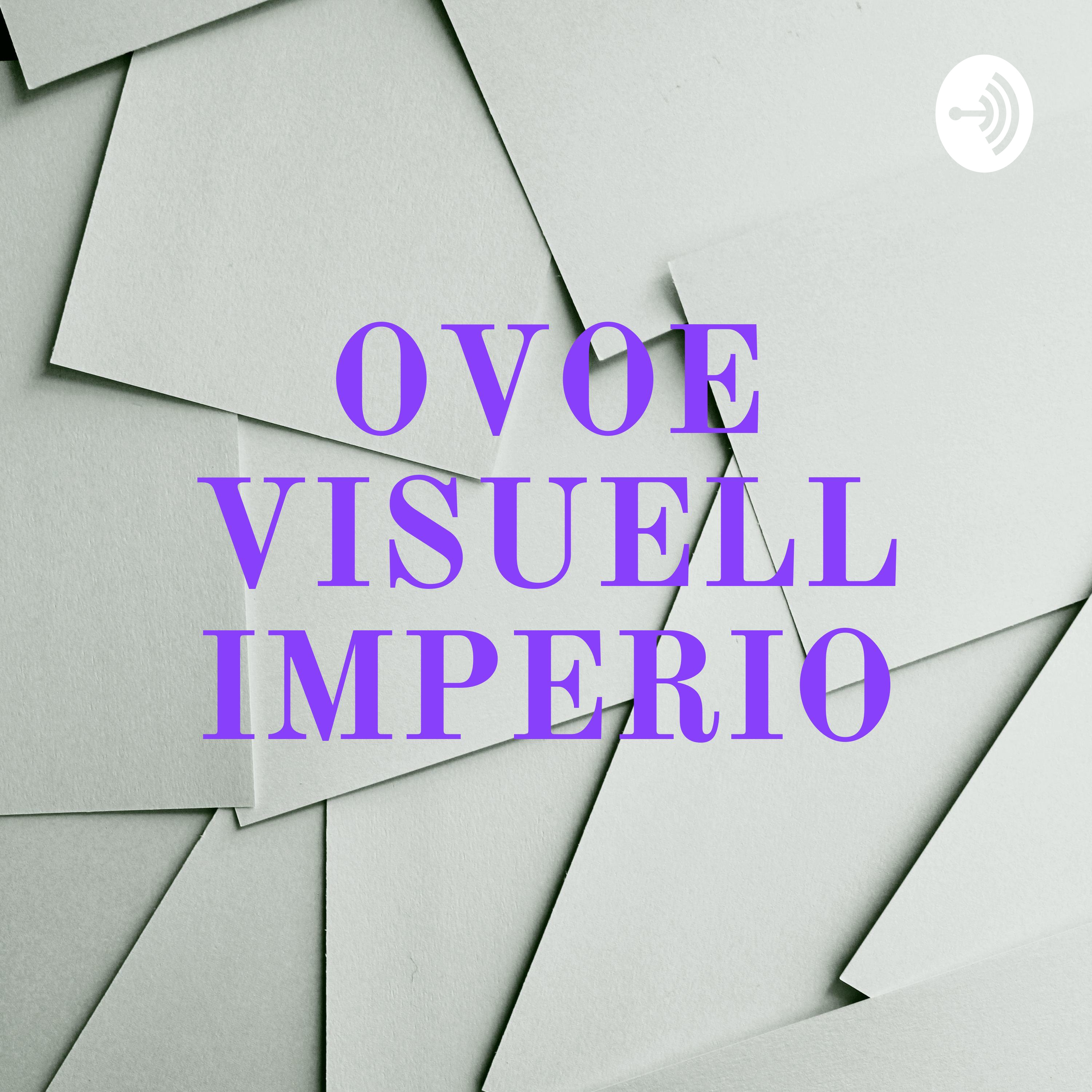 OVOE VISUELL IMPERIO