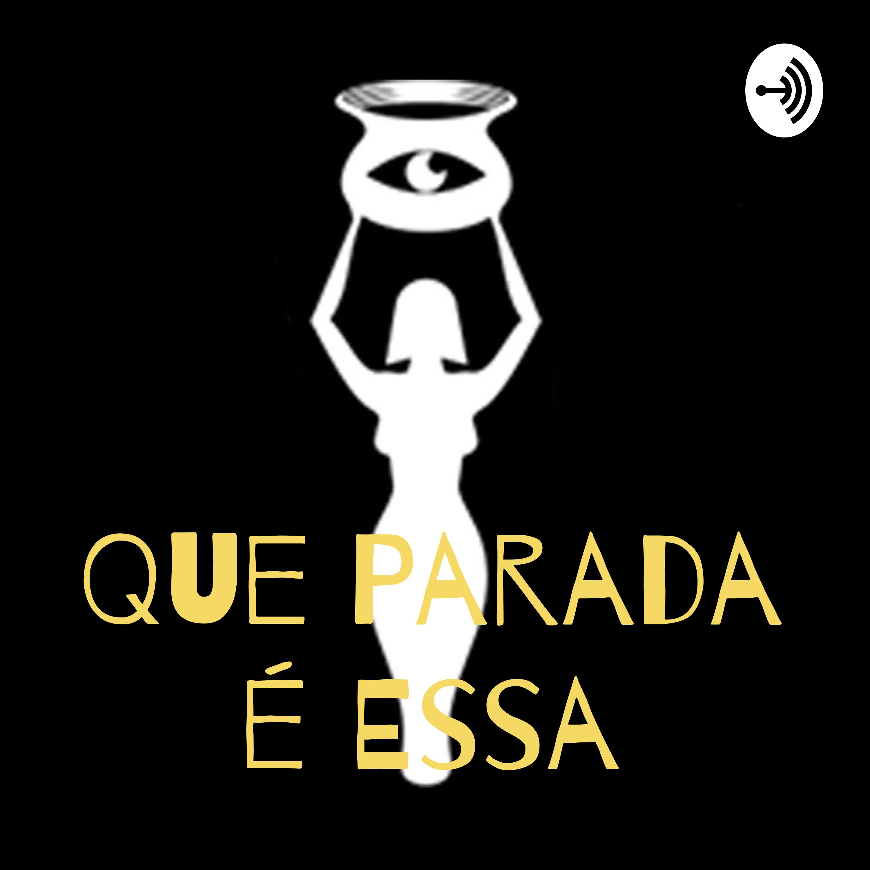 Que Parada é Essa podcast artwork
