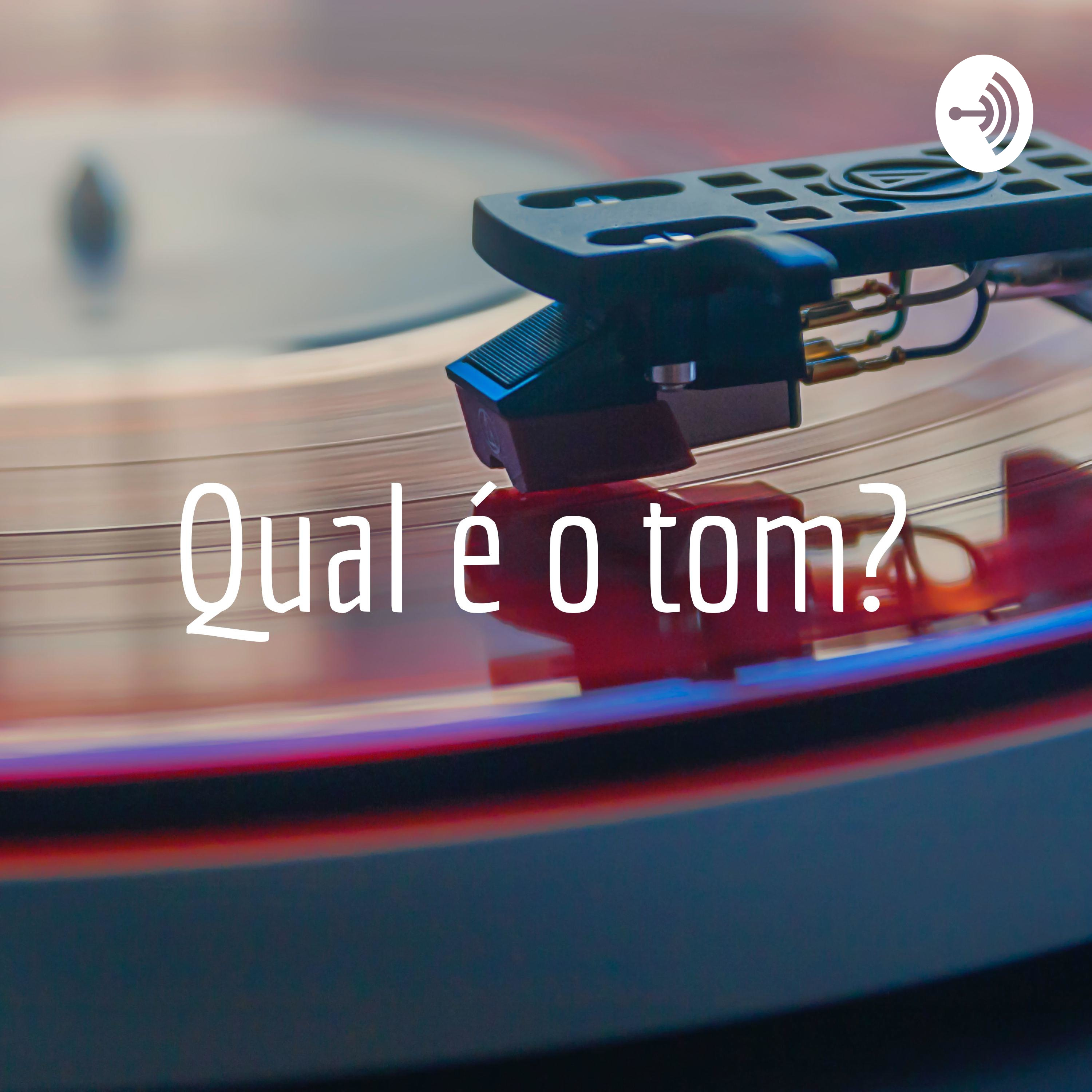 Qual é o tom?