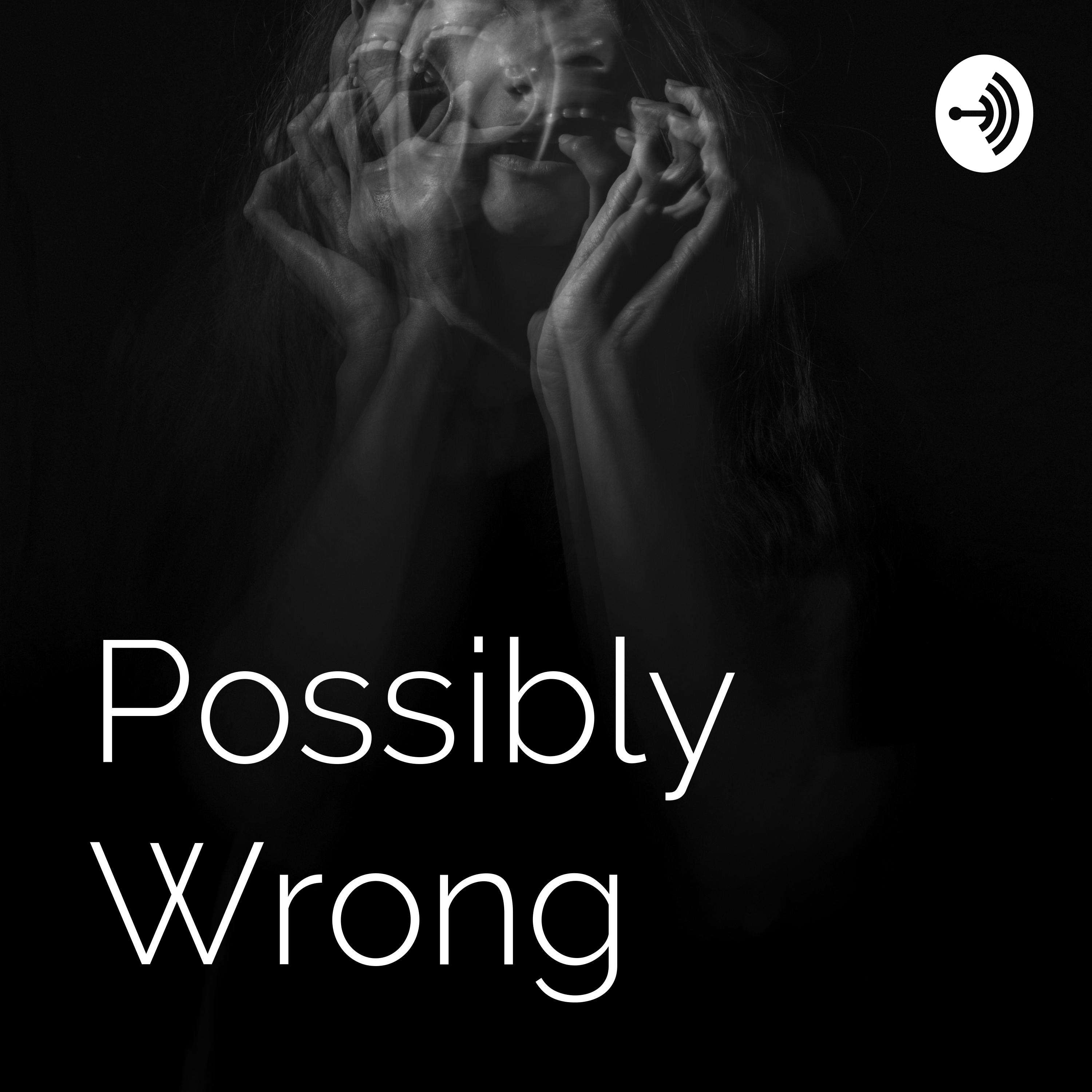 Possibly Wrong