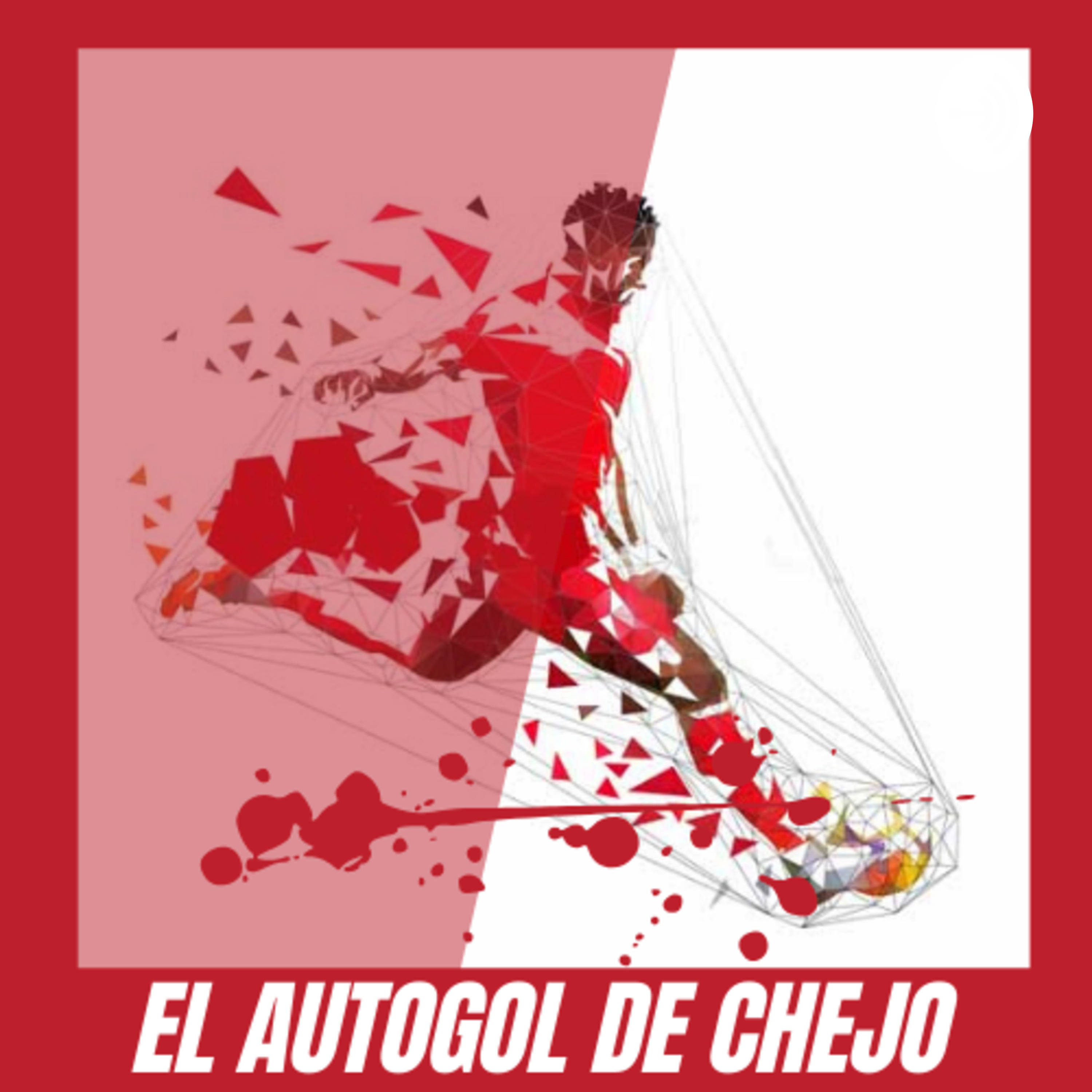 EL AUTOGOL DE CHEJO podcast artwork
