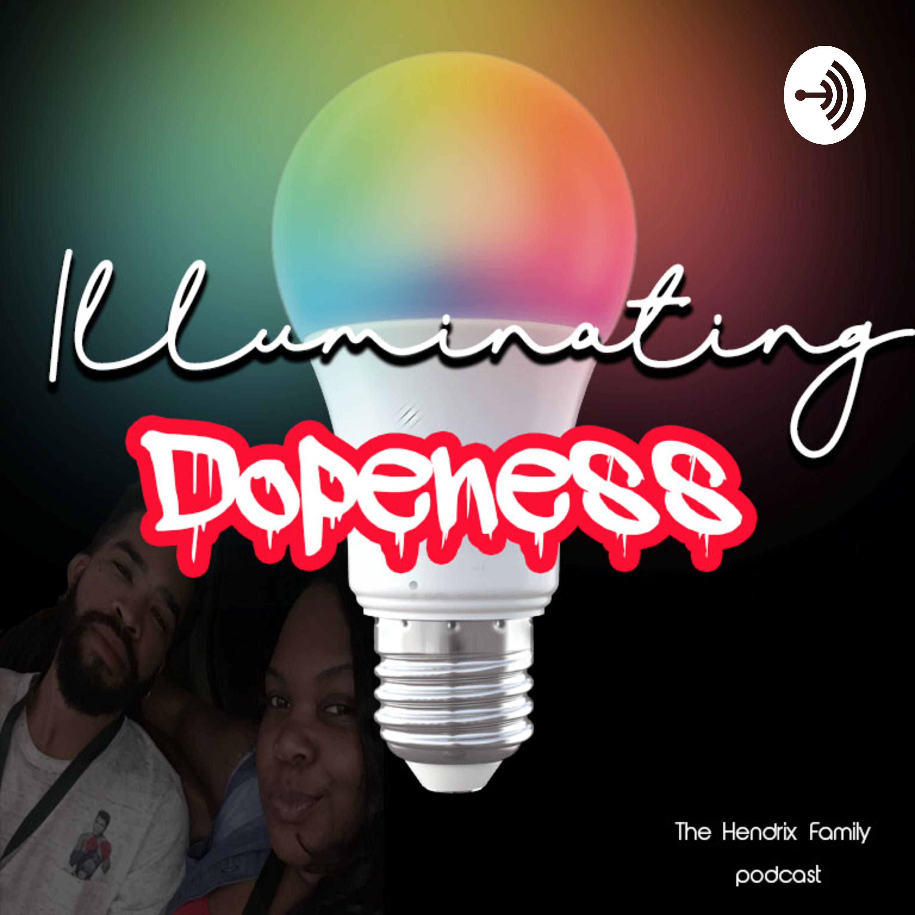 ILLuminating Dopeness