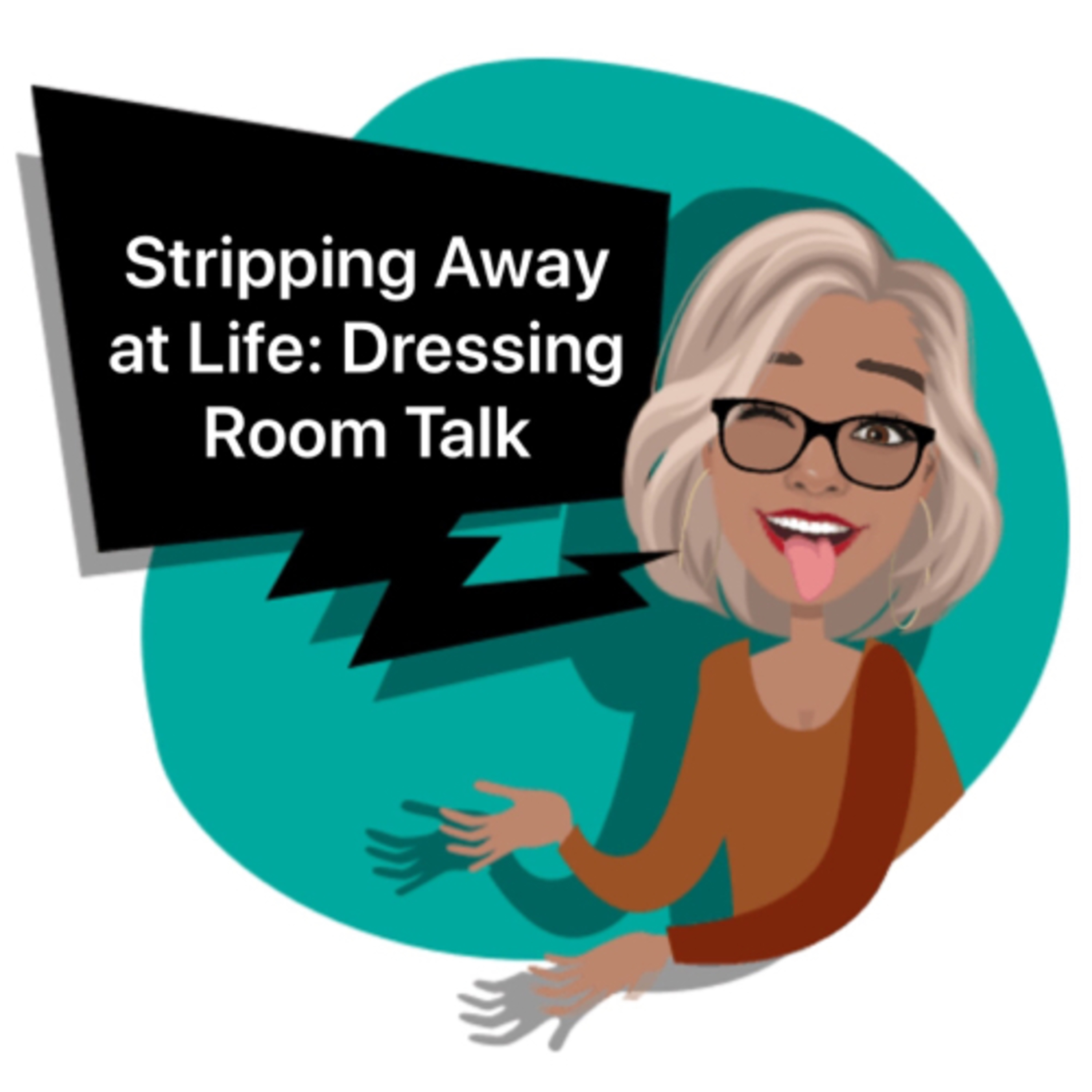 Stripping Away at Life: Dressing room talk