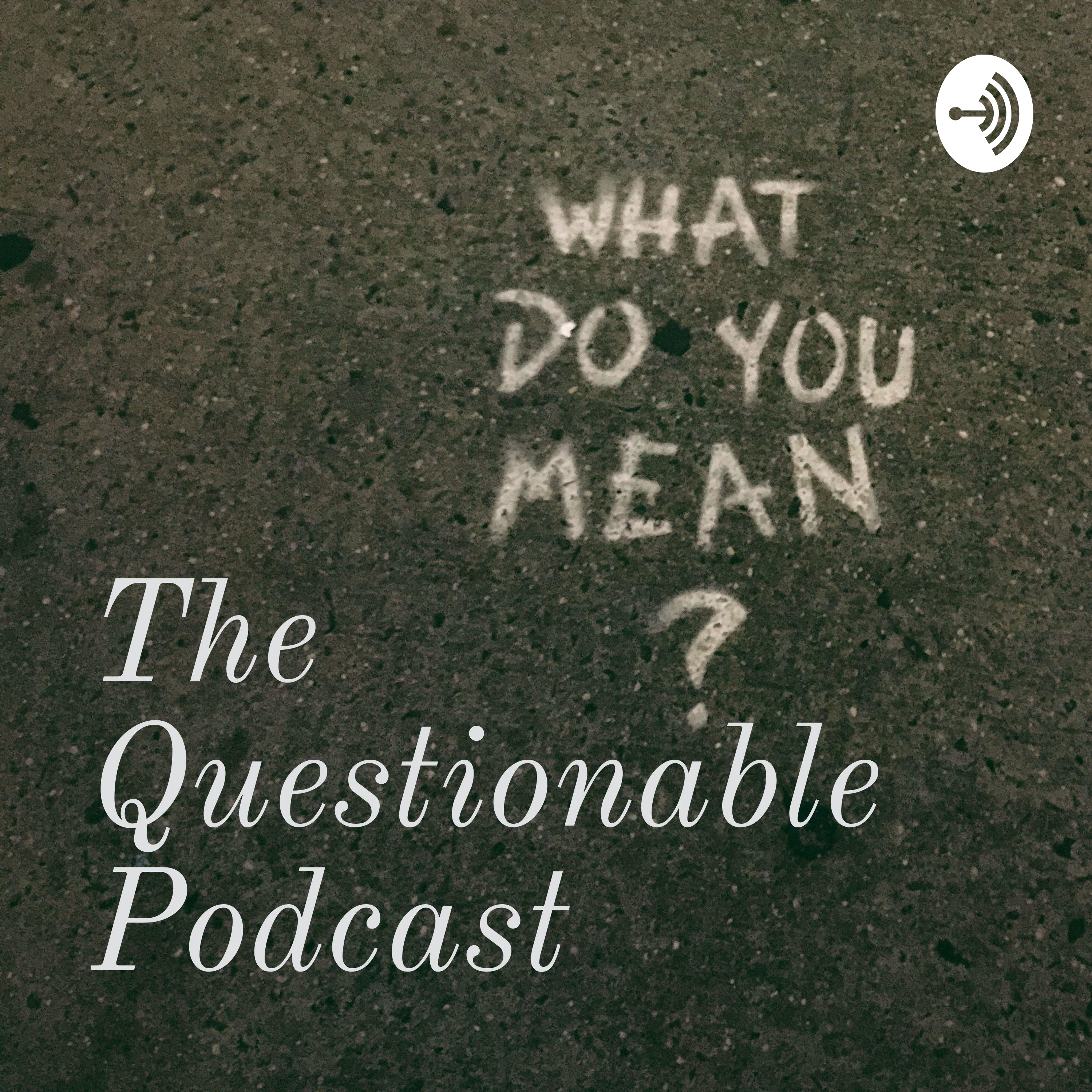 The Questionable Podcast 