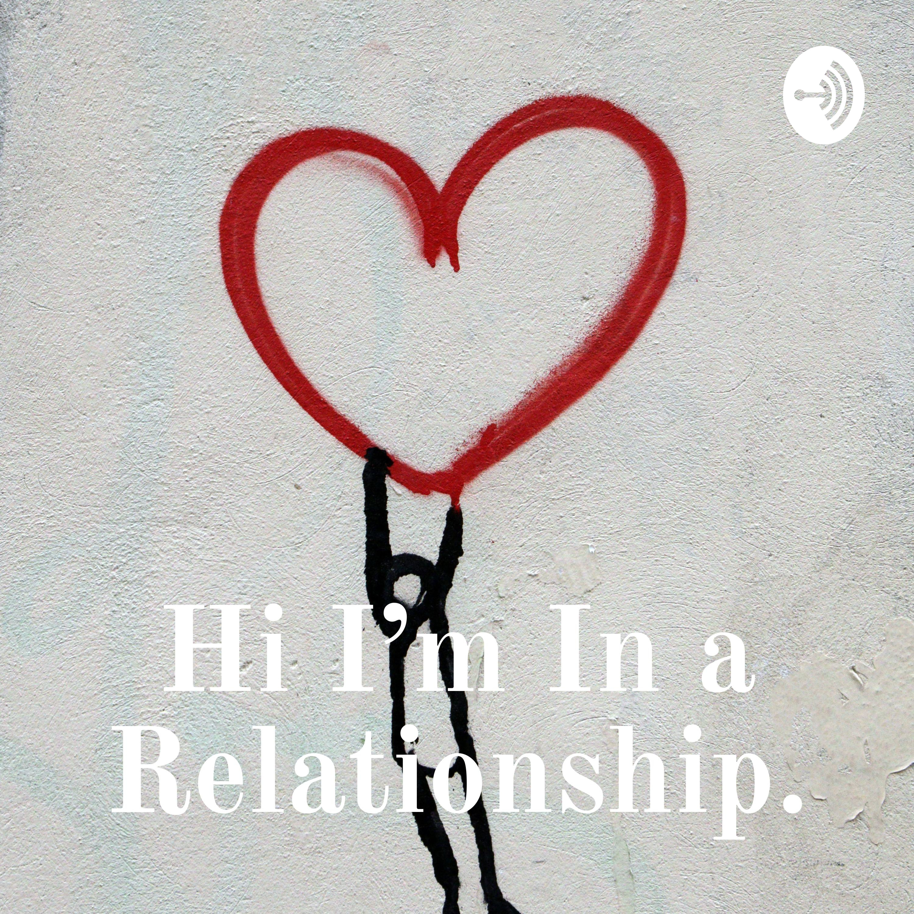 Hi I'm In a Relationship.