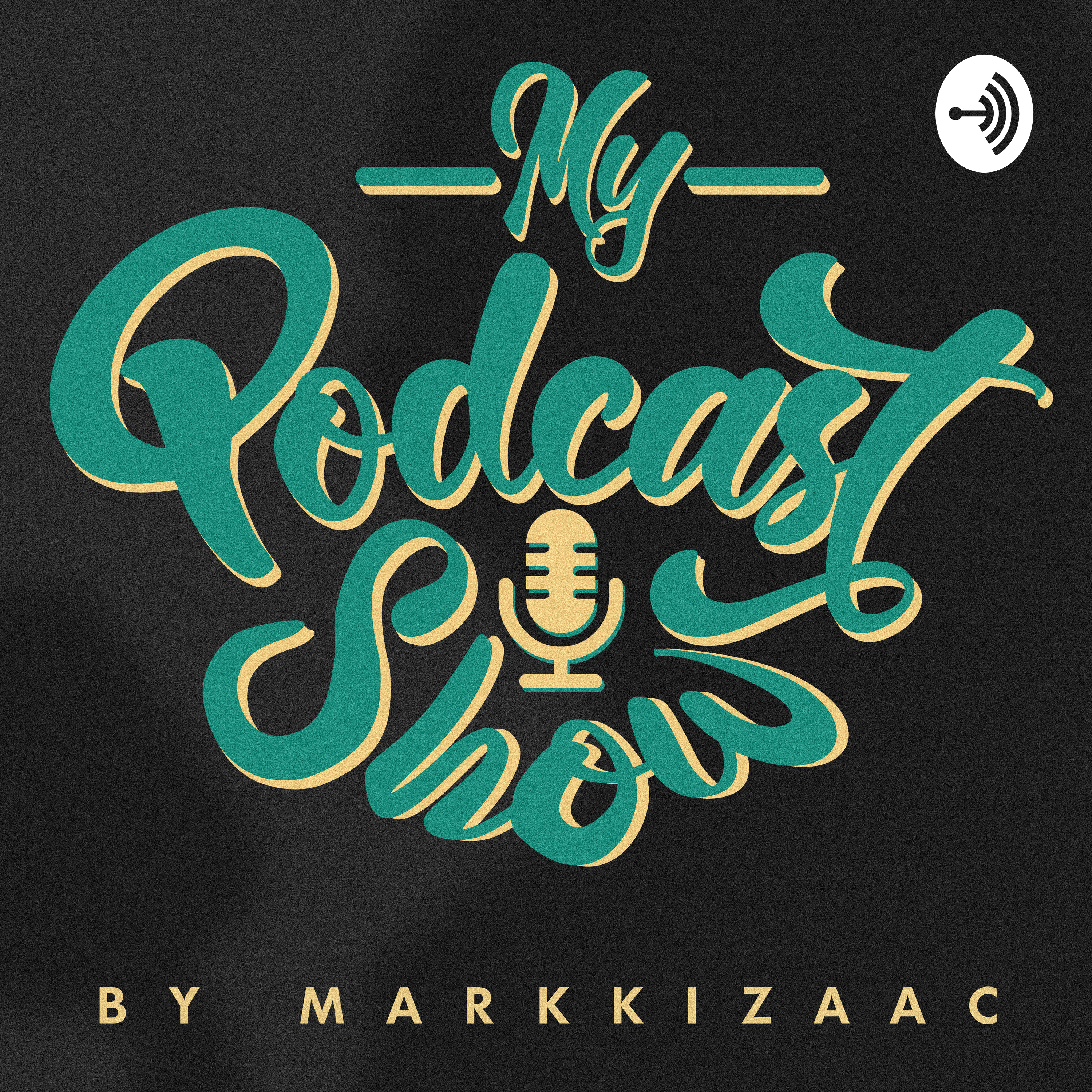 My Podcast Show by Markkizaac