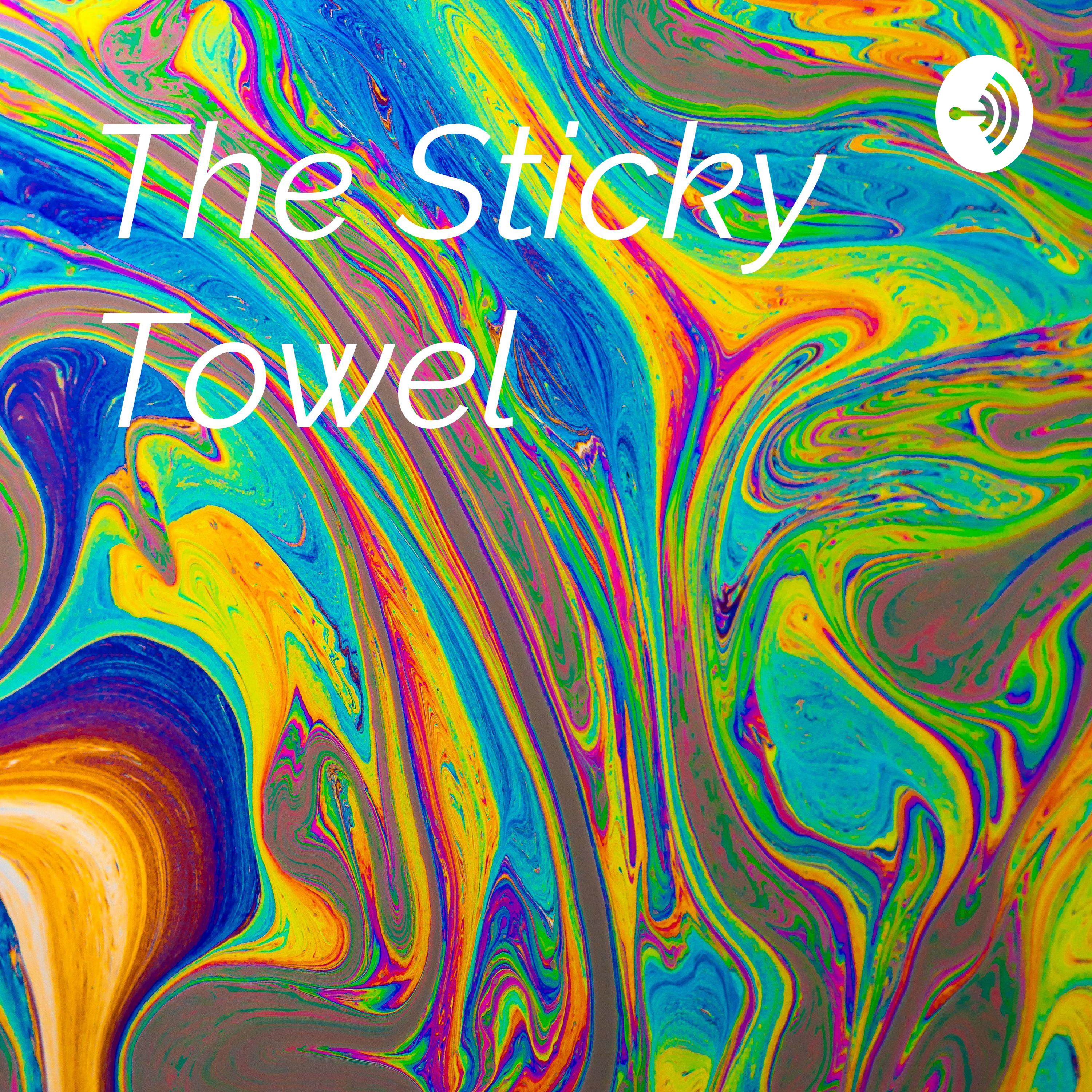 The Sticky Towel