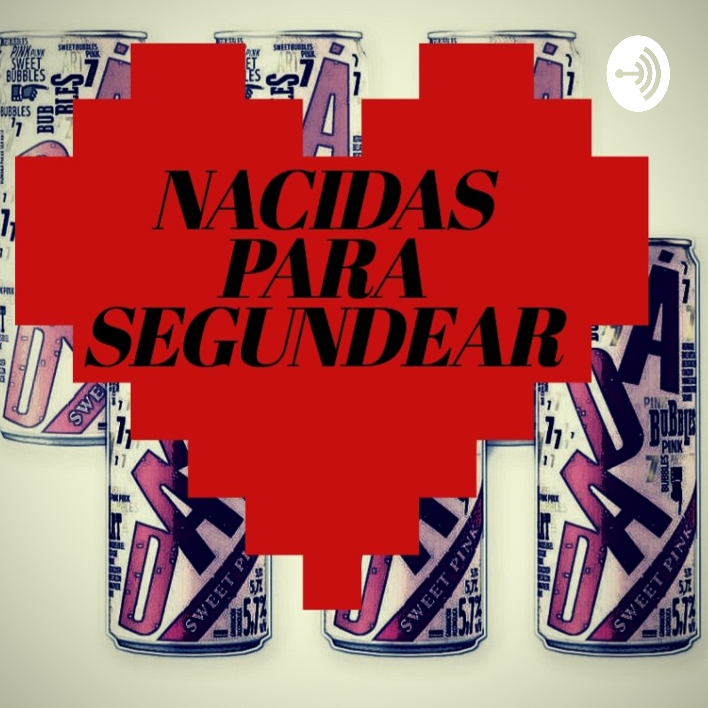 Nacidas Para Segundear