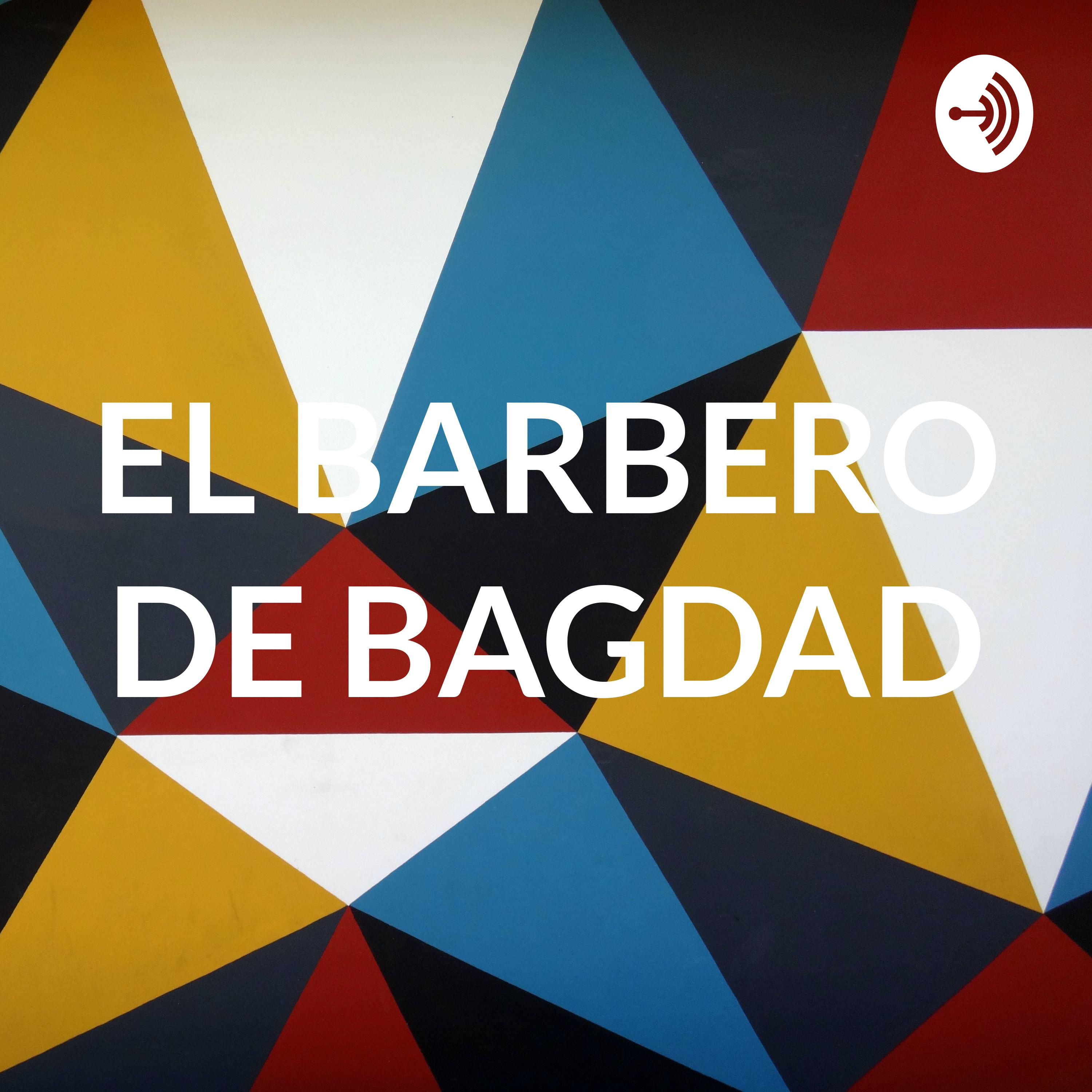 EL BARBERO DE BAGDAD