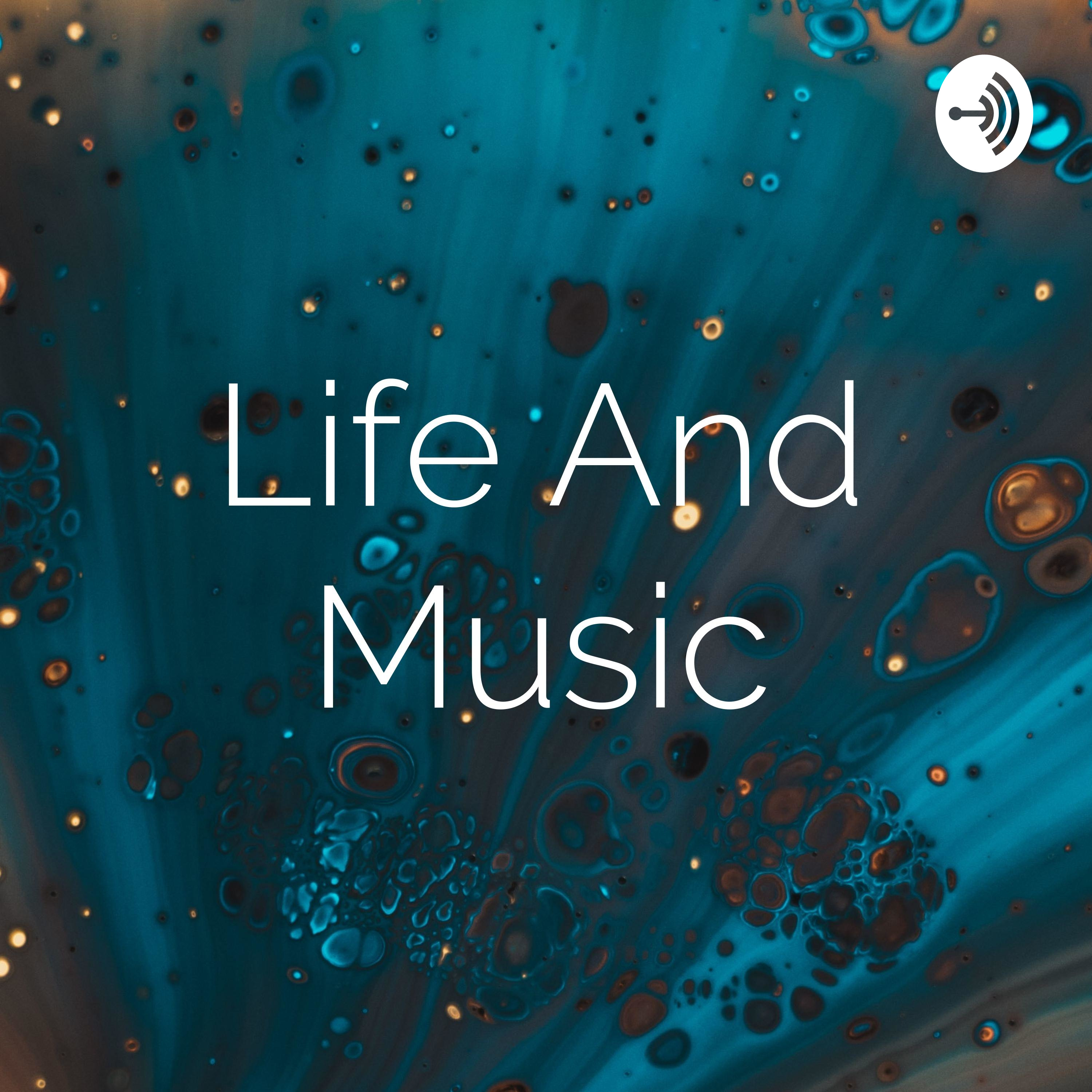 Life And Music