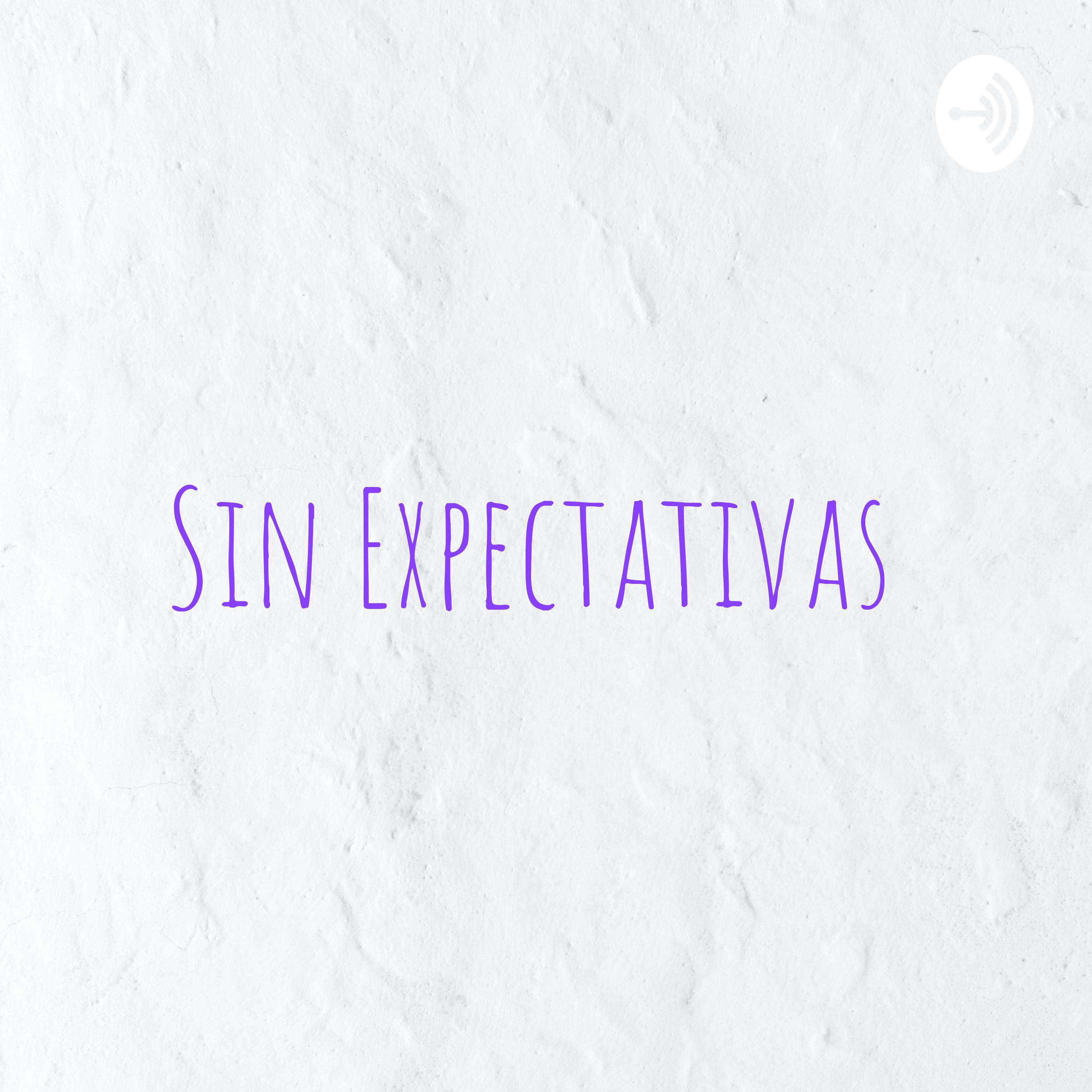 Sin Expectativas