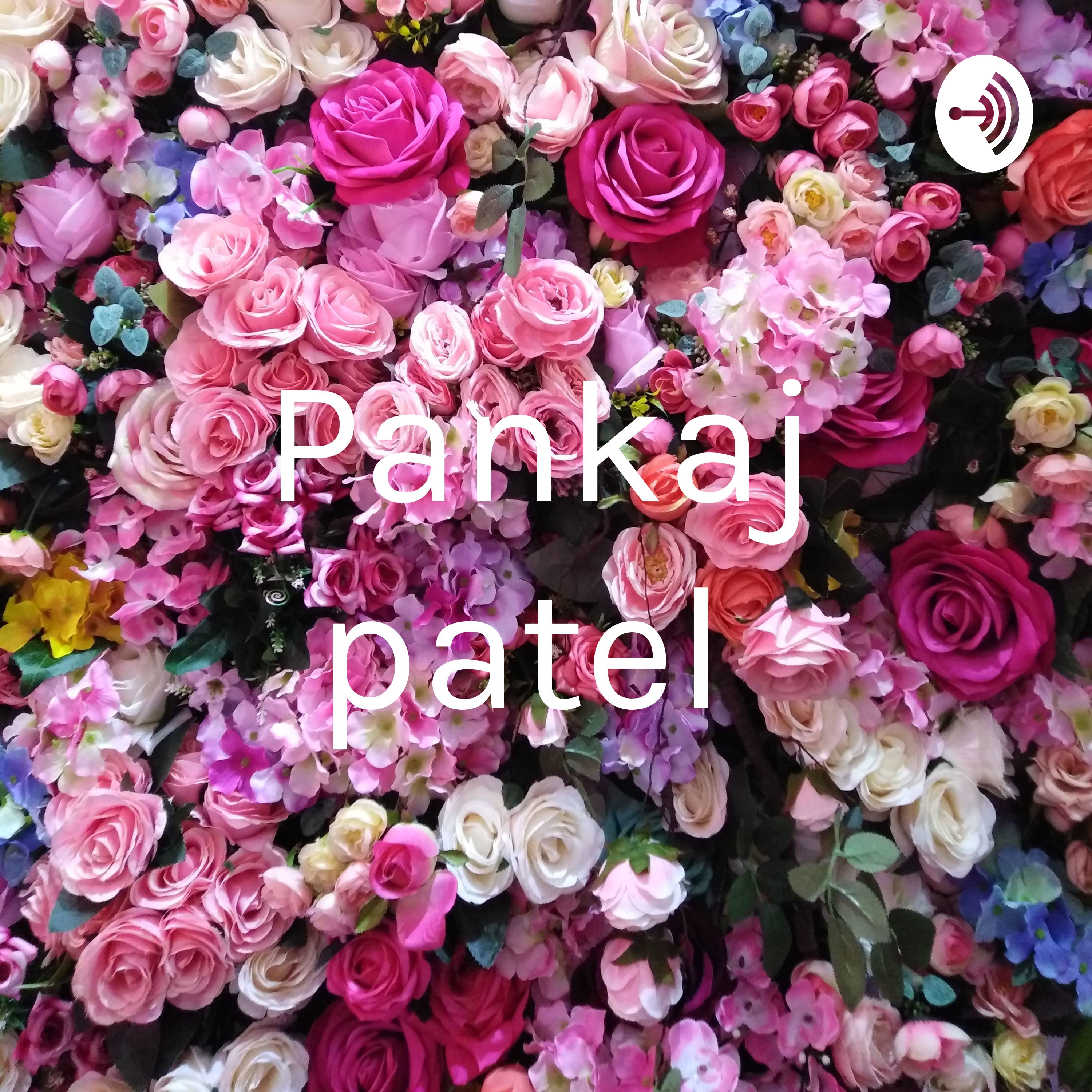 Pankaj patel podcast artwork