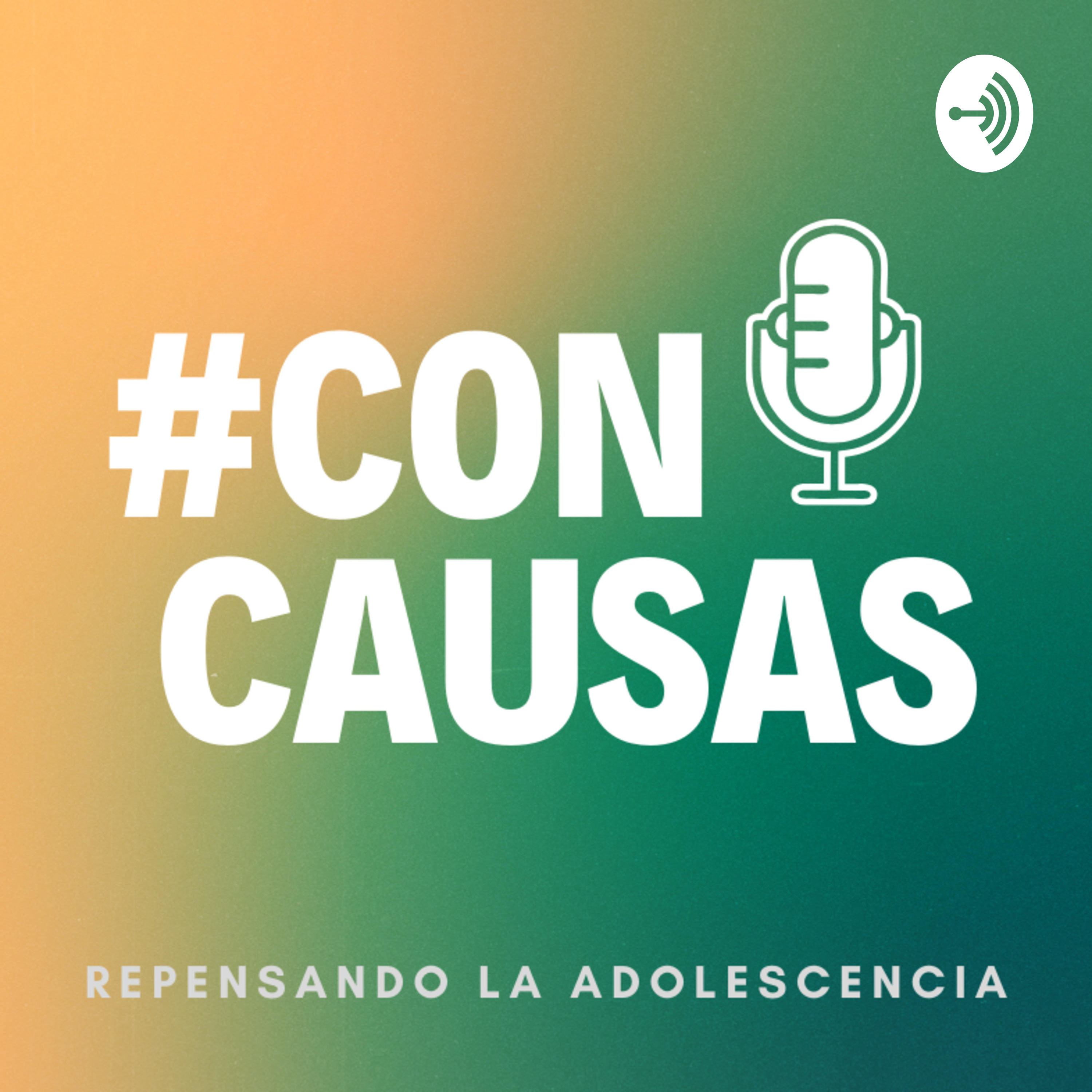 #Con Causas: Repensando la adolescencia podcast artwork