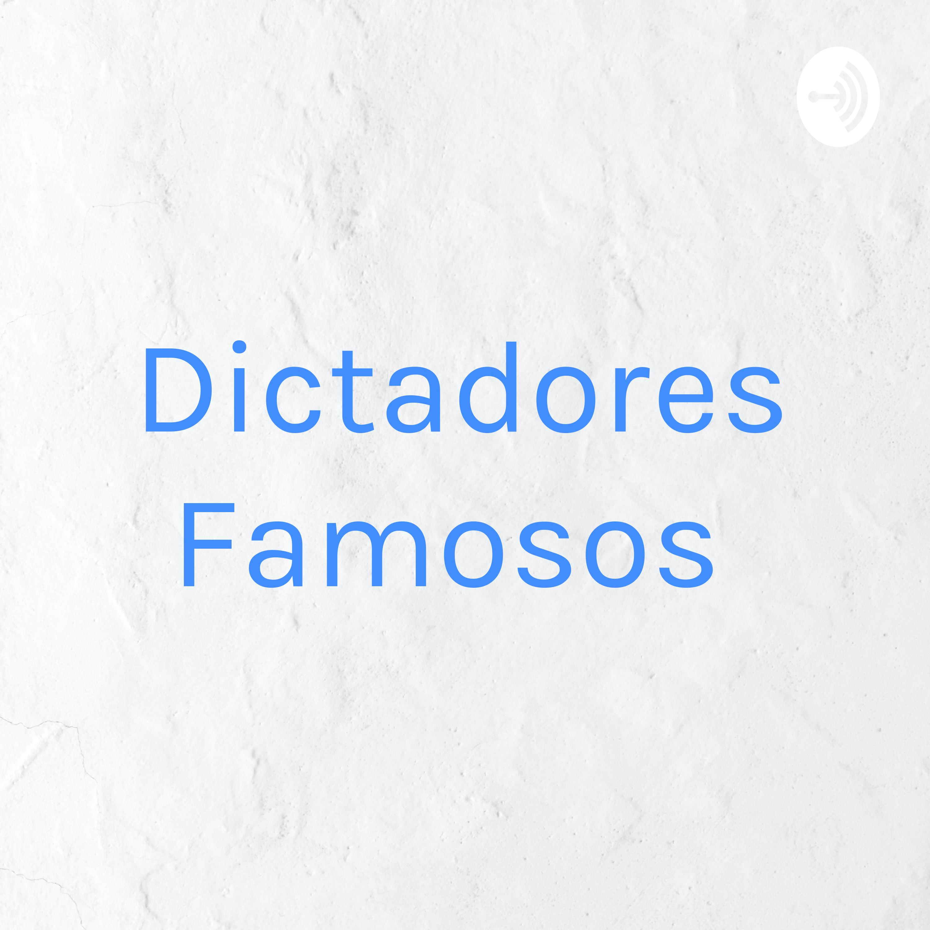 Dictadores Famosos