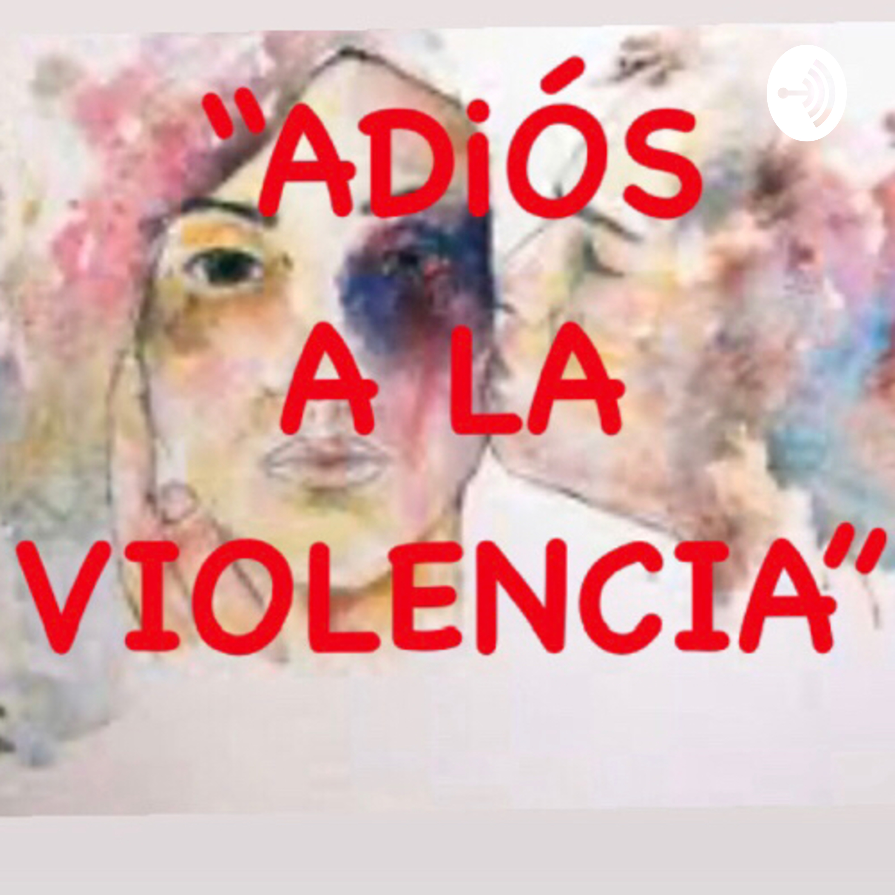 Adiós a la violencia podcast artwork