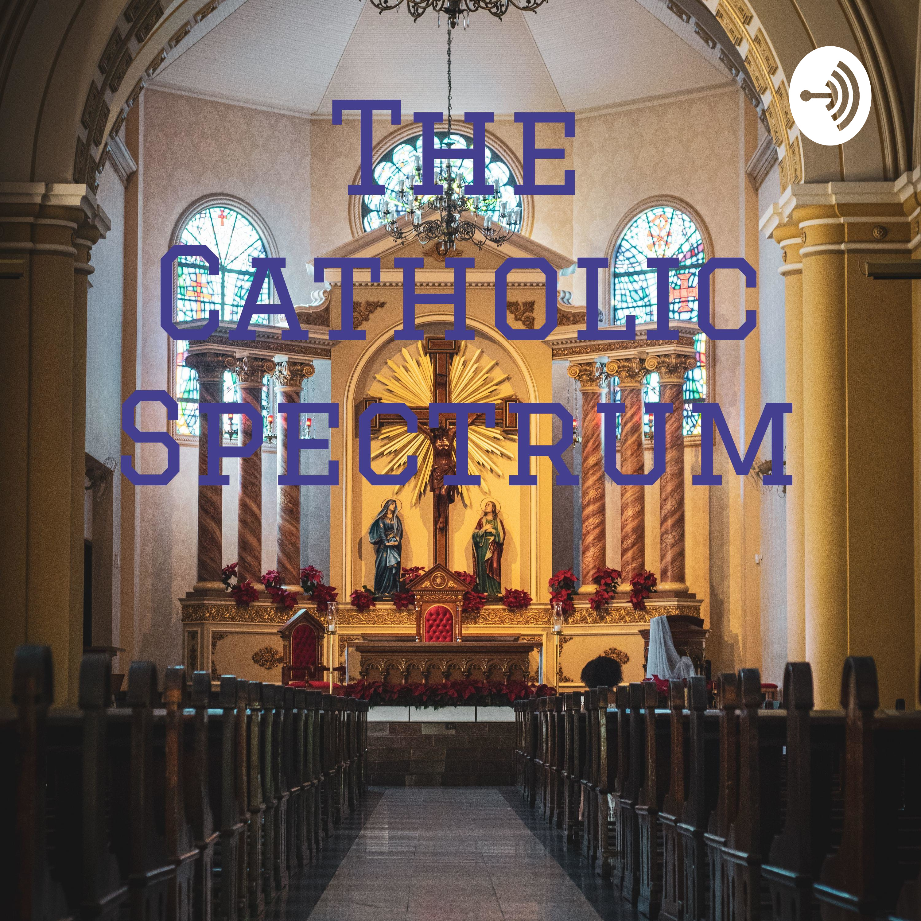 The Catholic Spectrum
