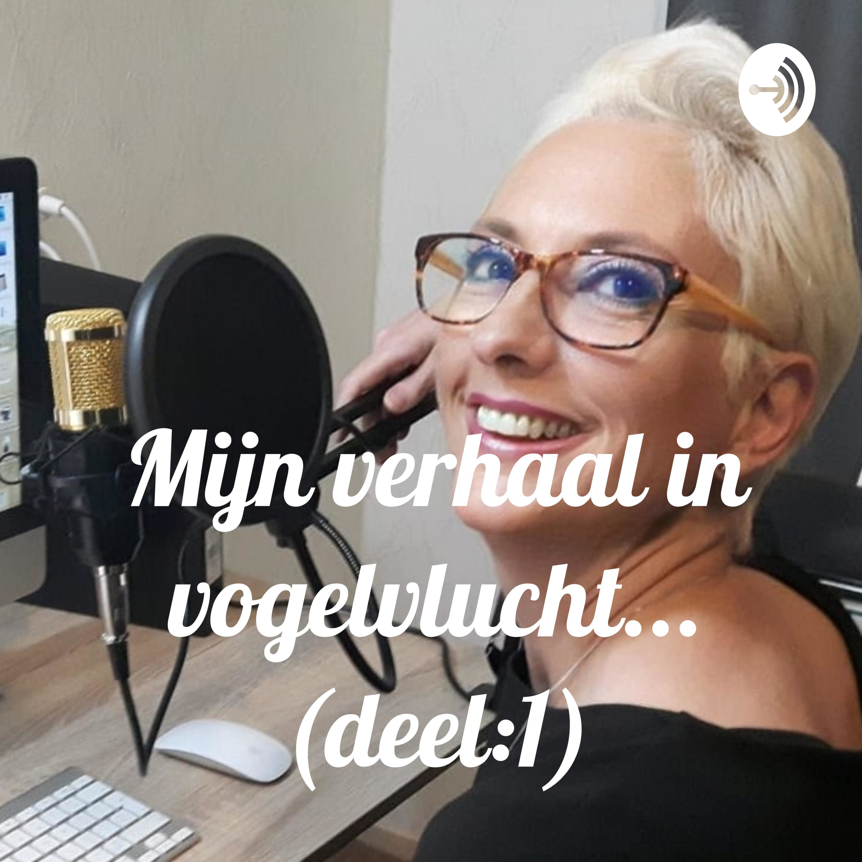 Mijn verhaal in vogelvlucht... (deel:1)