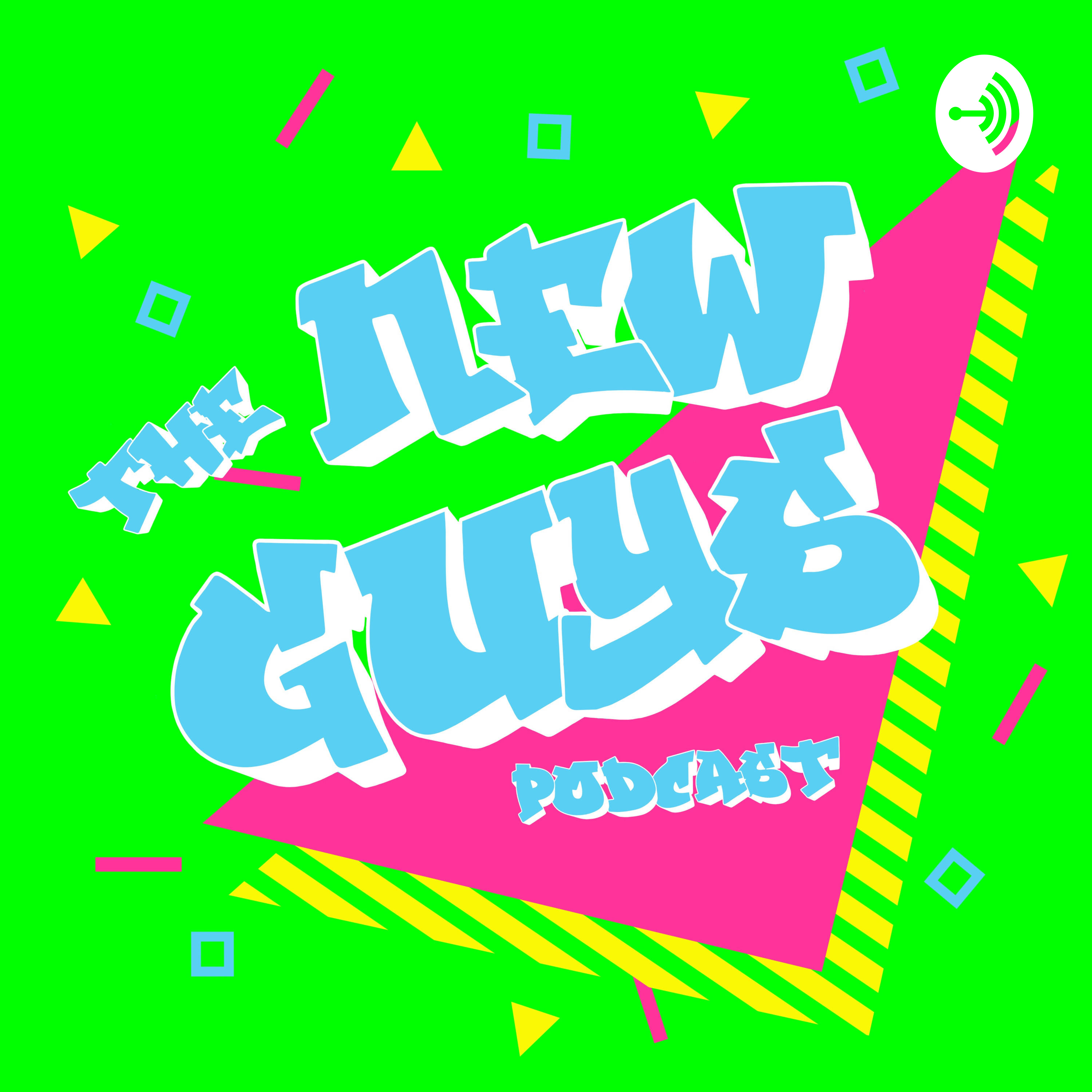 The New Guys Podcast
