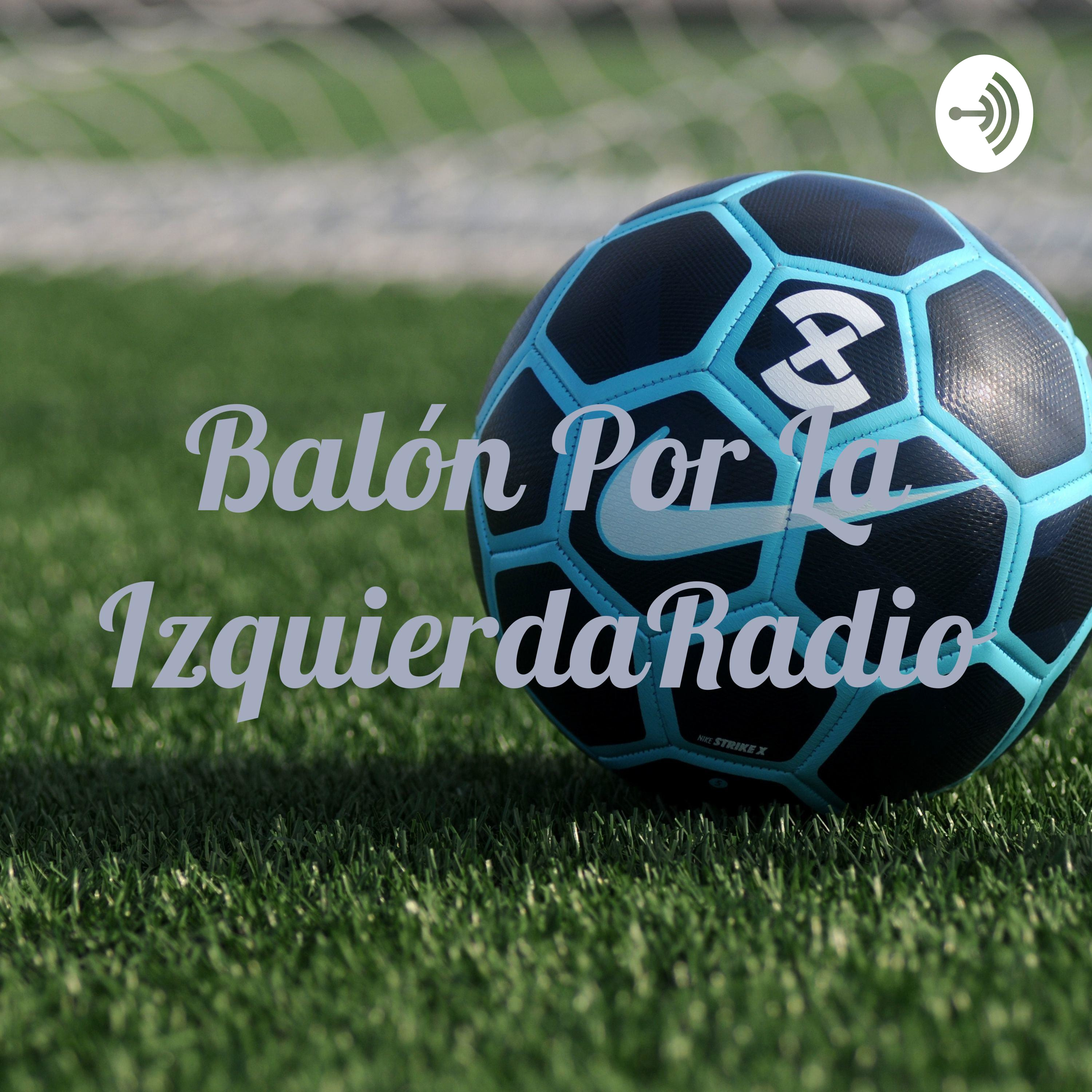 Balón Por La IzquierdaRadio