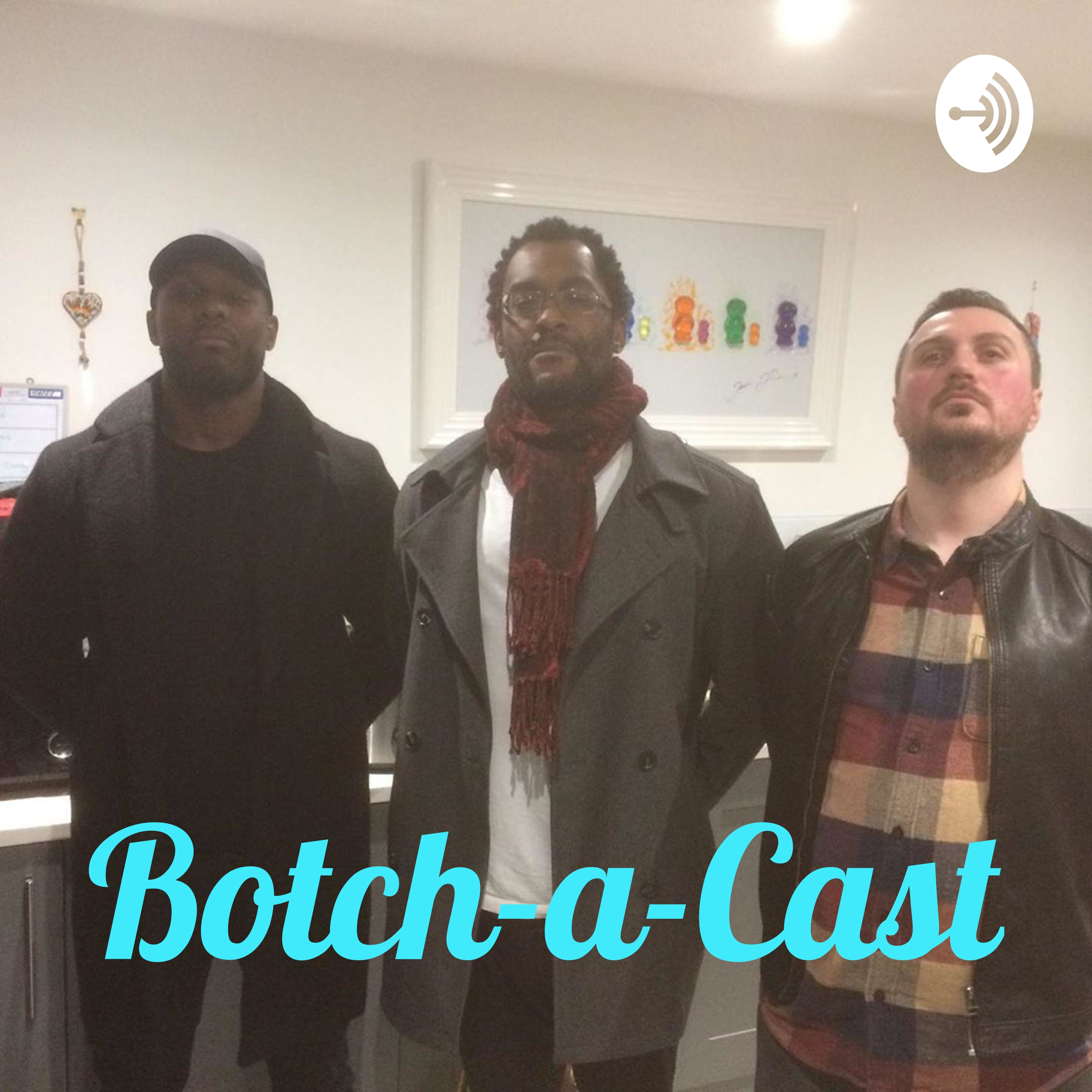 Botch-a-Cast Podcast