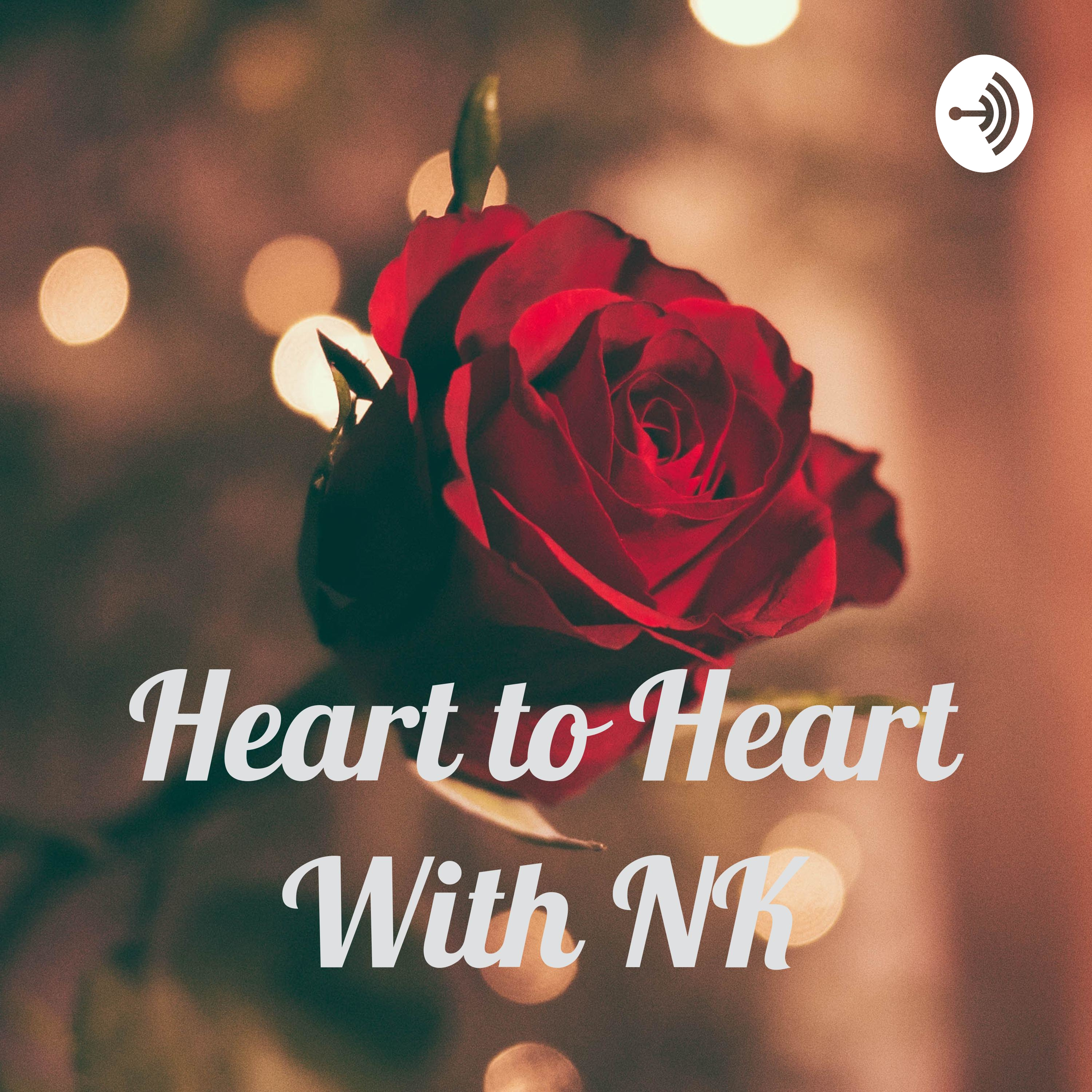 Heart to Heart With NK