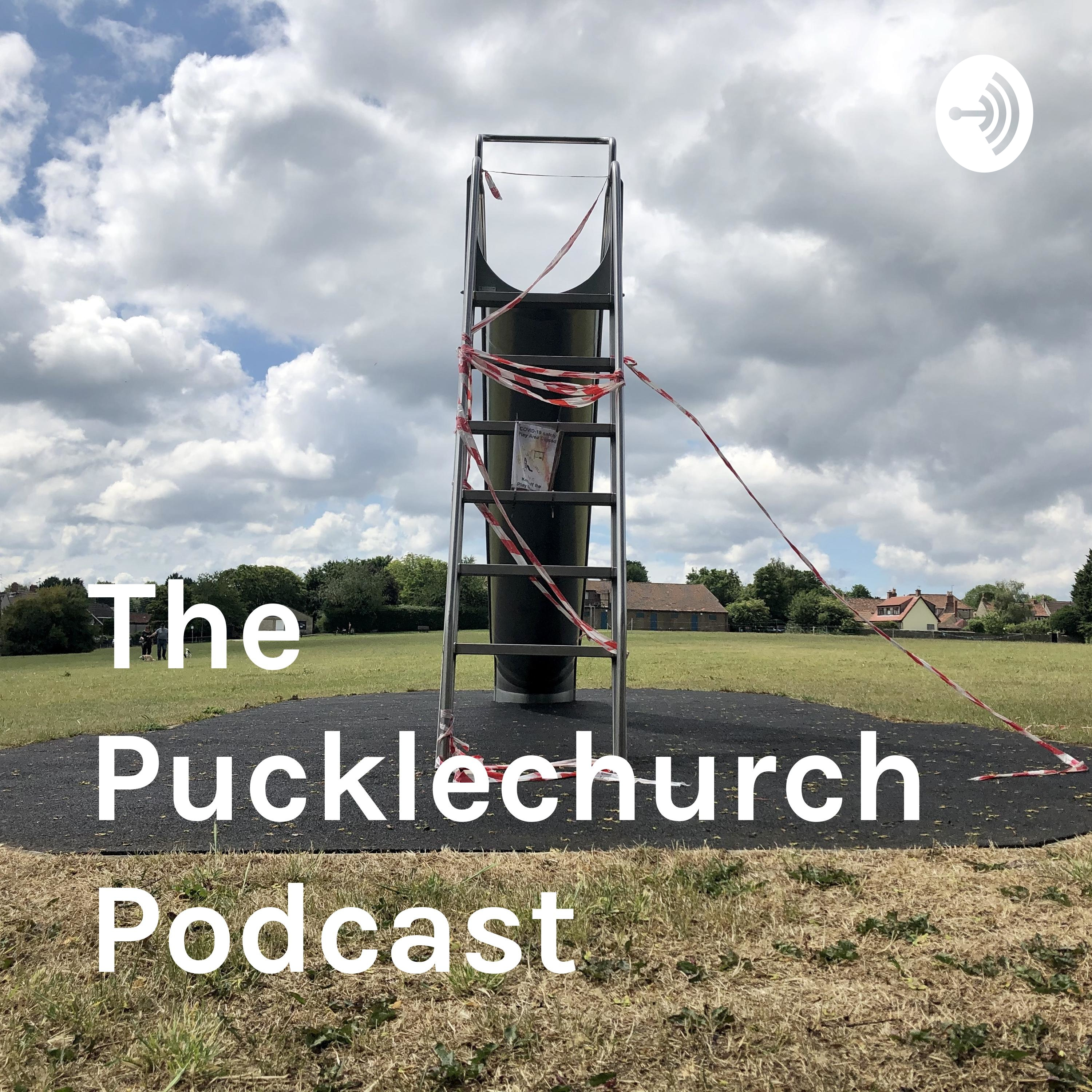 The Pucklechurch Podcast - Lockdown Edition