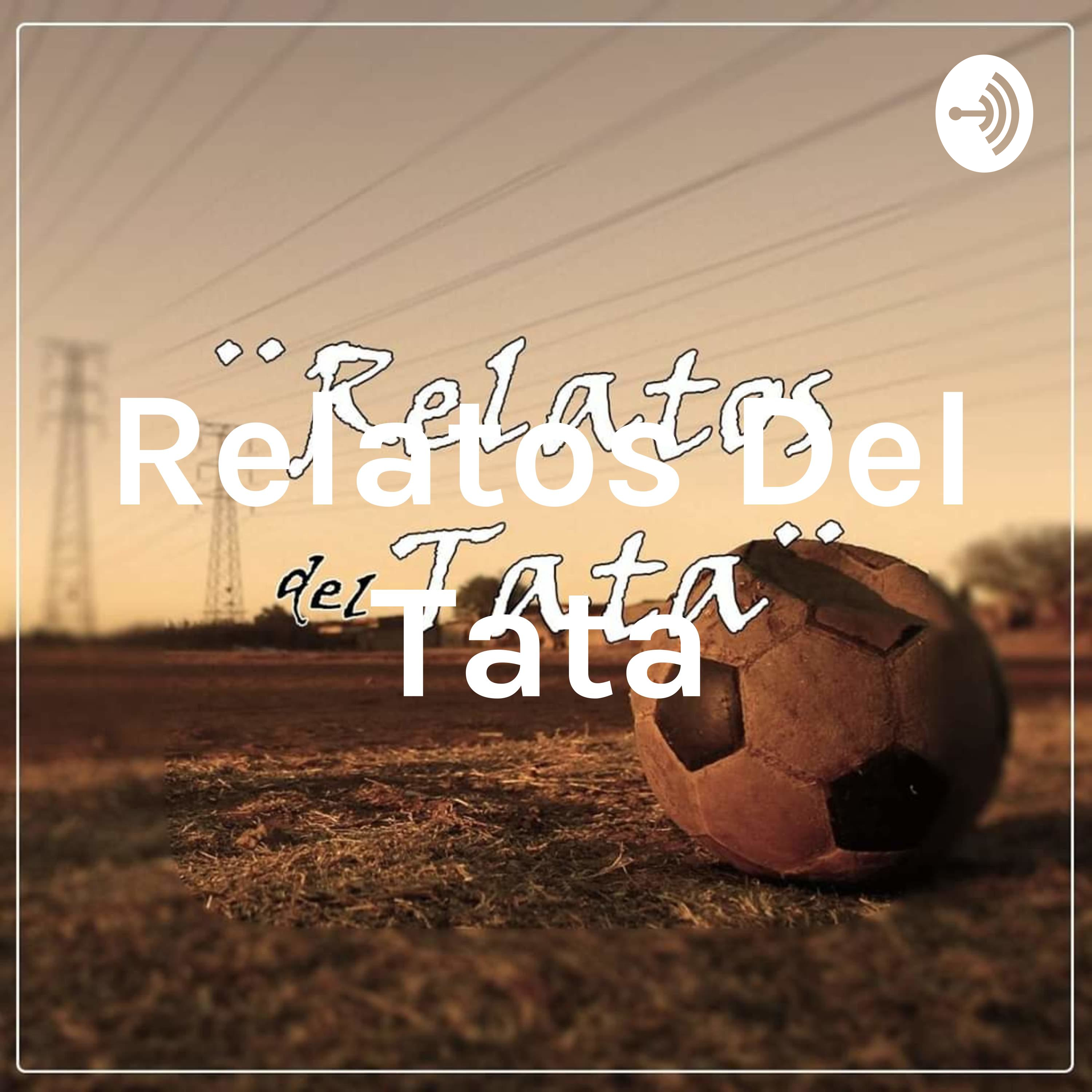 Relatos Del Tata
